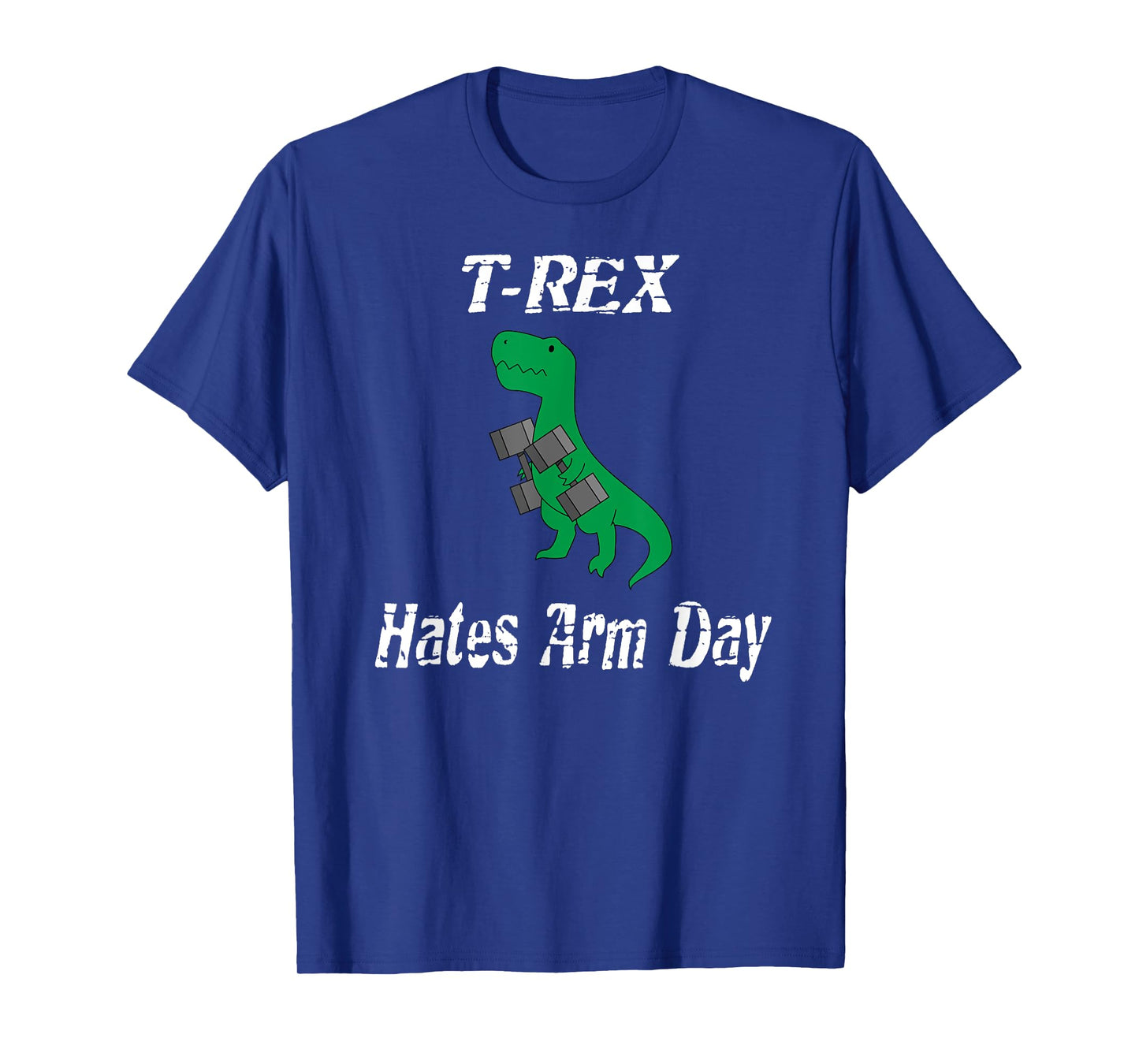 T-Rex Hates Arm Days. Humorous Dinosaur Shirt weight Lifting T-Shirt