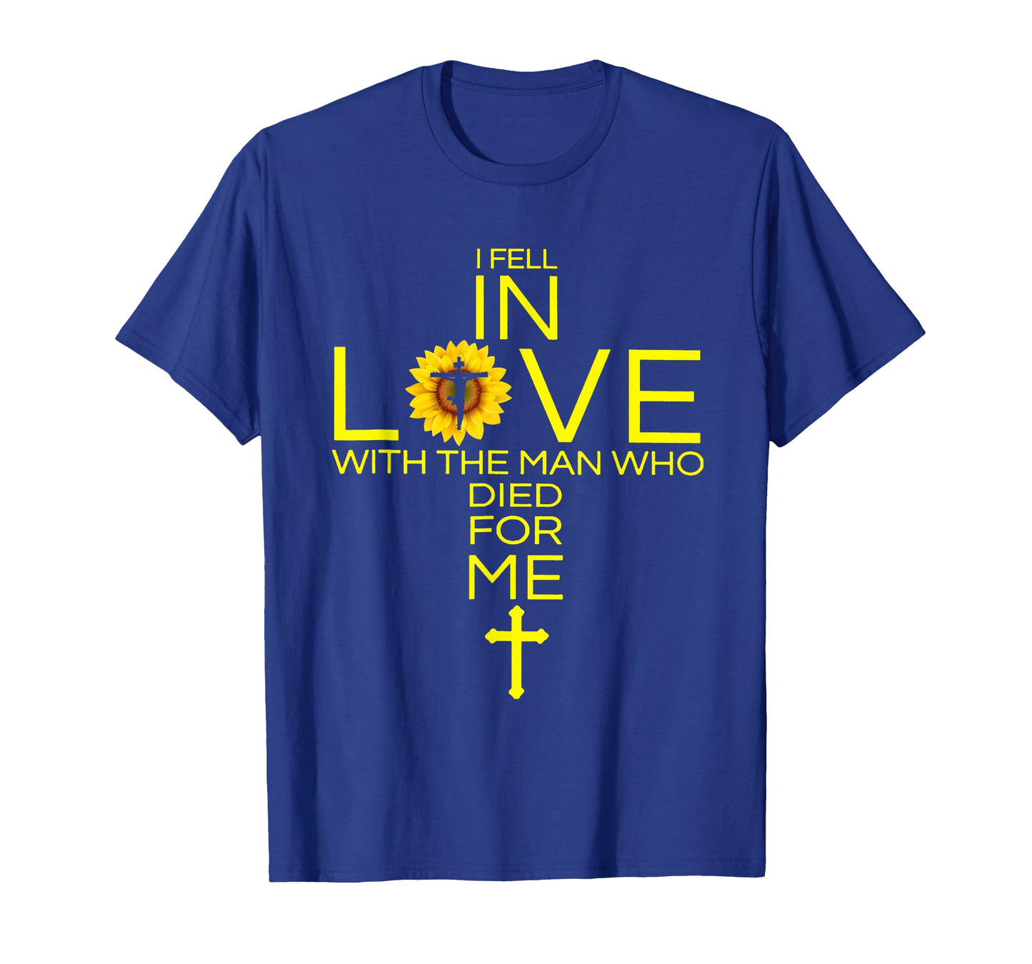 I Fell In Love With The Man Who Died For Me Christian T-Shirt