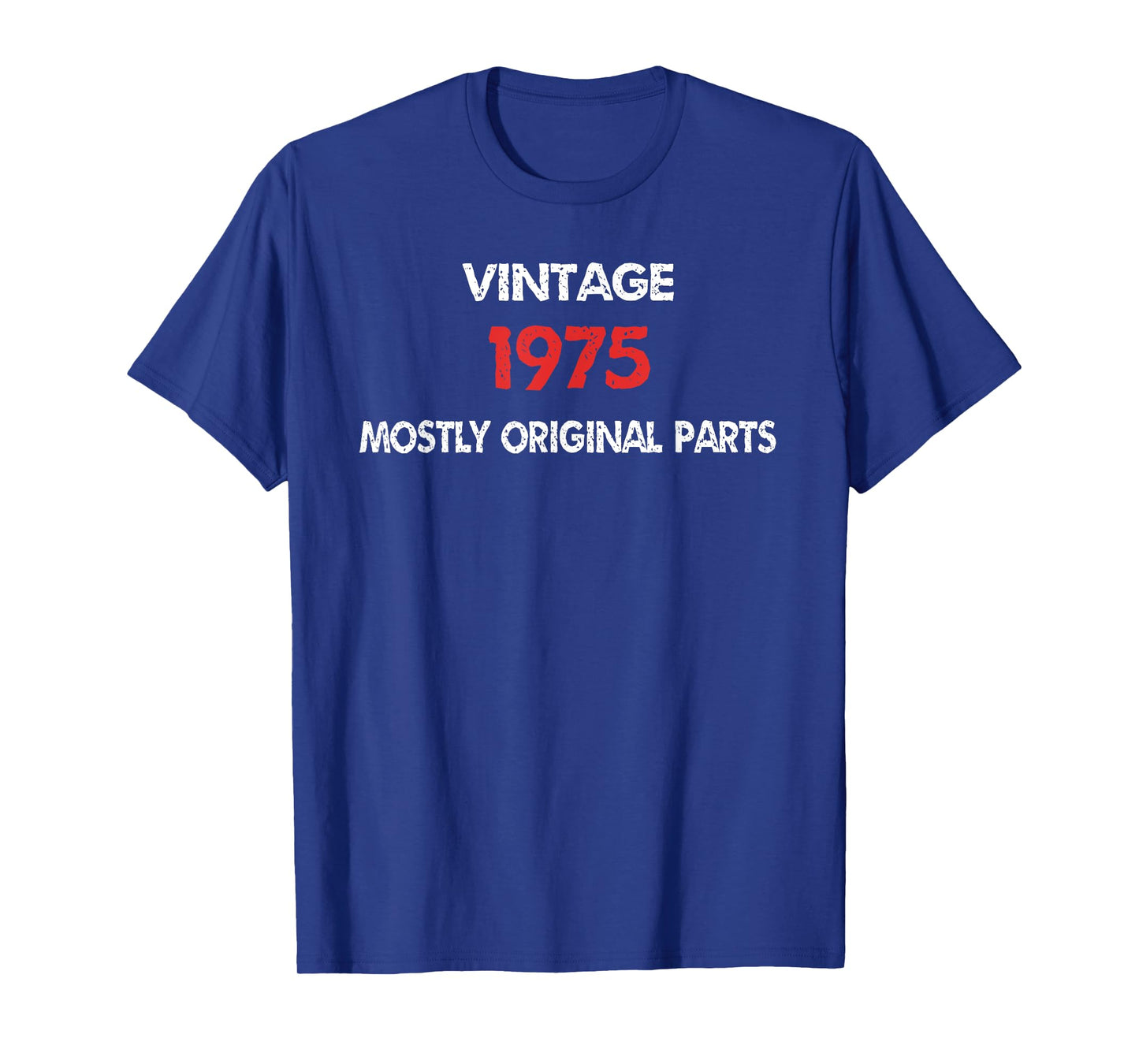 Funny Birthday Vintage 1975 Mostly Original Parts Humor T-Shirt