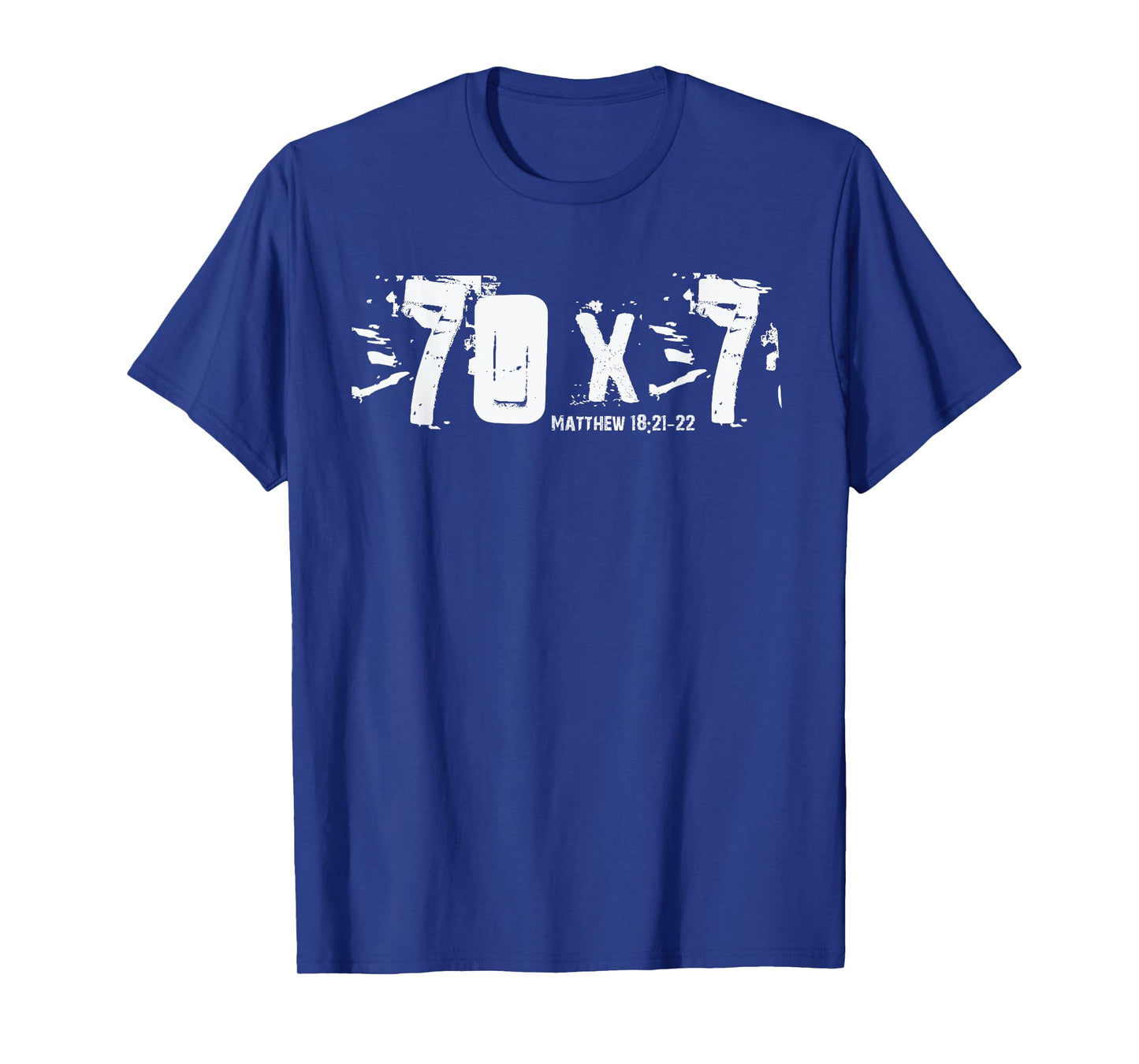 70 x 7 - Matthew 18-21-22 - Bible Verse Christian Forgive T-Shirt