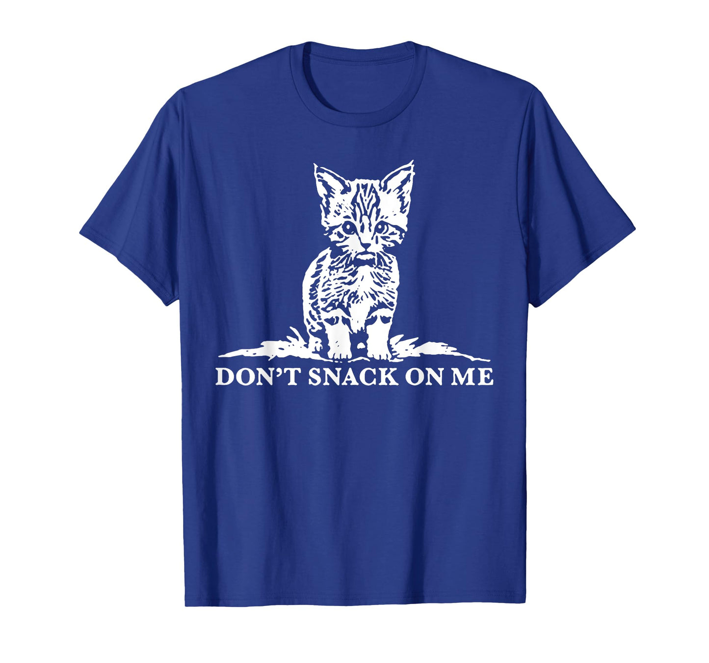 Cat Don't Snack On Me Men Women T-Shirt