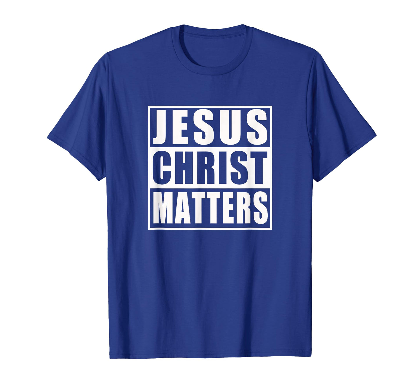 Jesus Christ Matters Christian Shirt T-Shirt