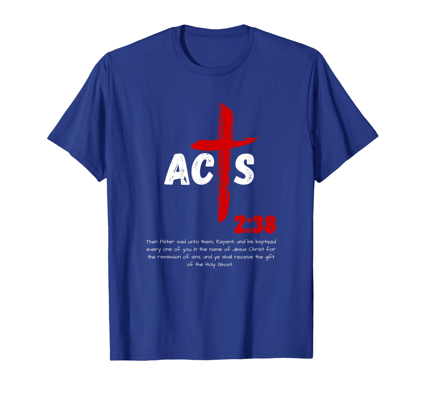 Acts 2:38 Baptized in Jesus Name Cross Pentecostal Apostolic T-Shirt