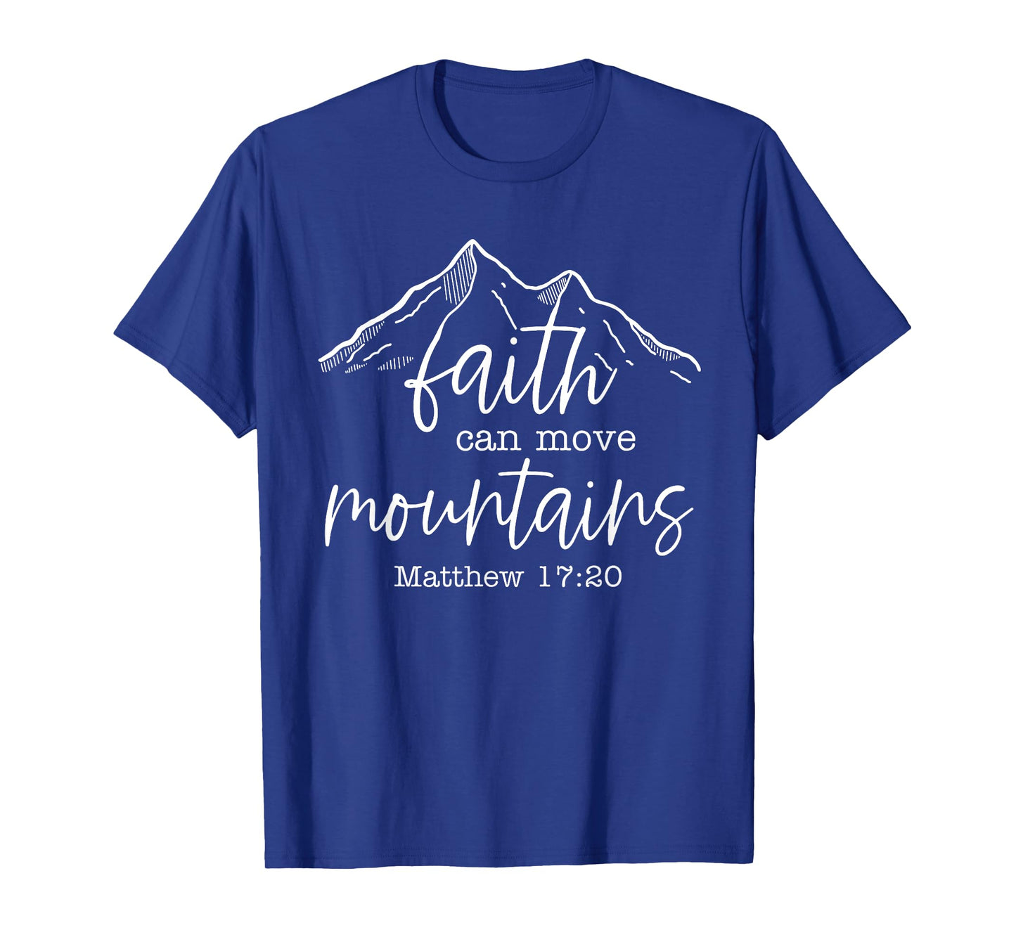 Faith Can Move Mountains Christian Bible Verse Jesus Hiking T-Shirt