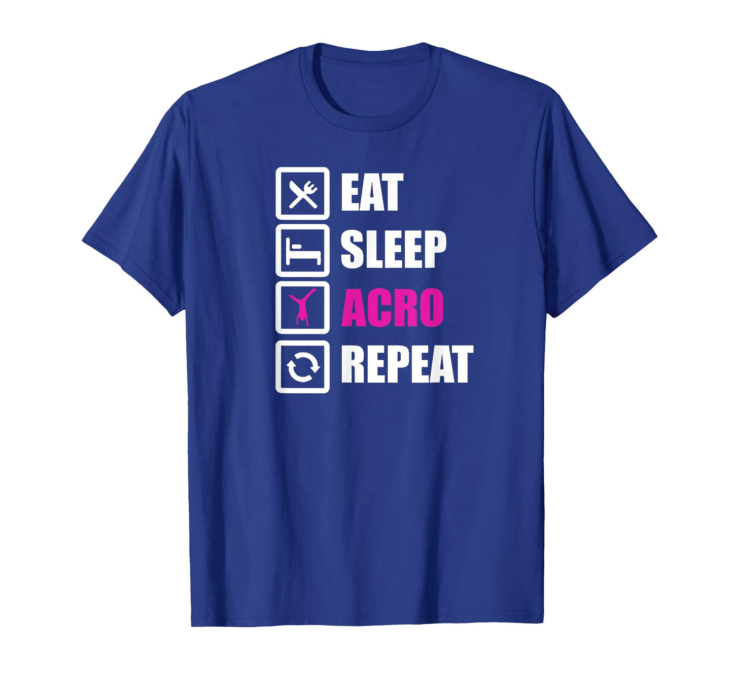 Eat Sleep Acro Repeat Design for Gymnasts T-Shirt