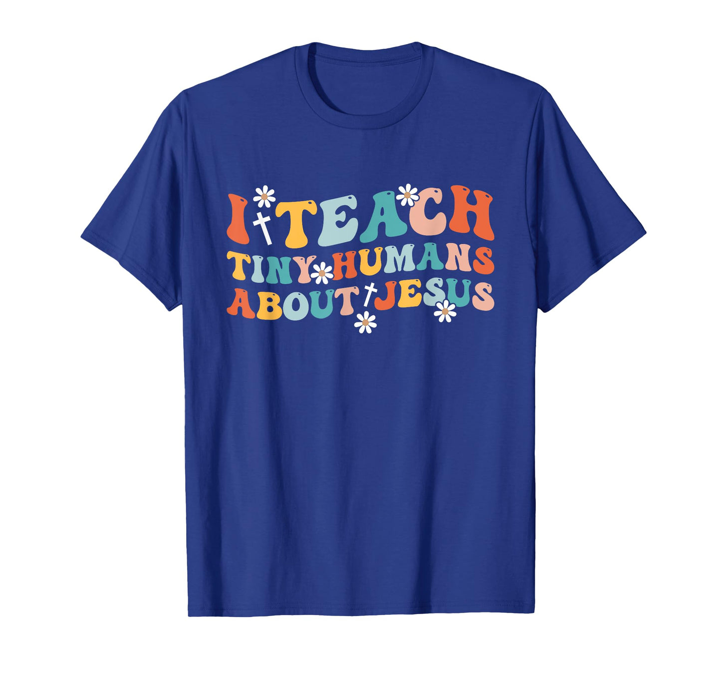 Groovy I Teach Tiny Human About Jesus Christian Teacher T-Shirt
