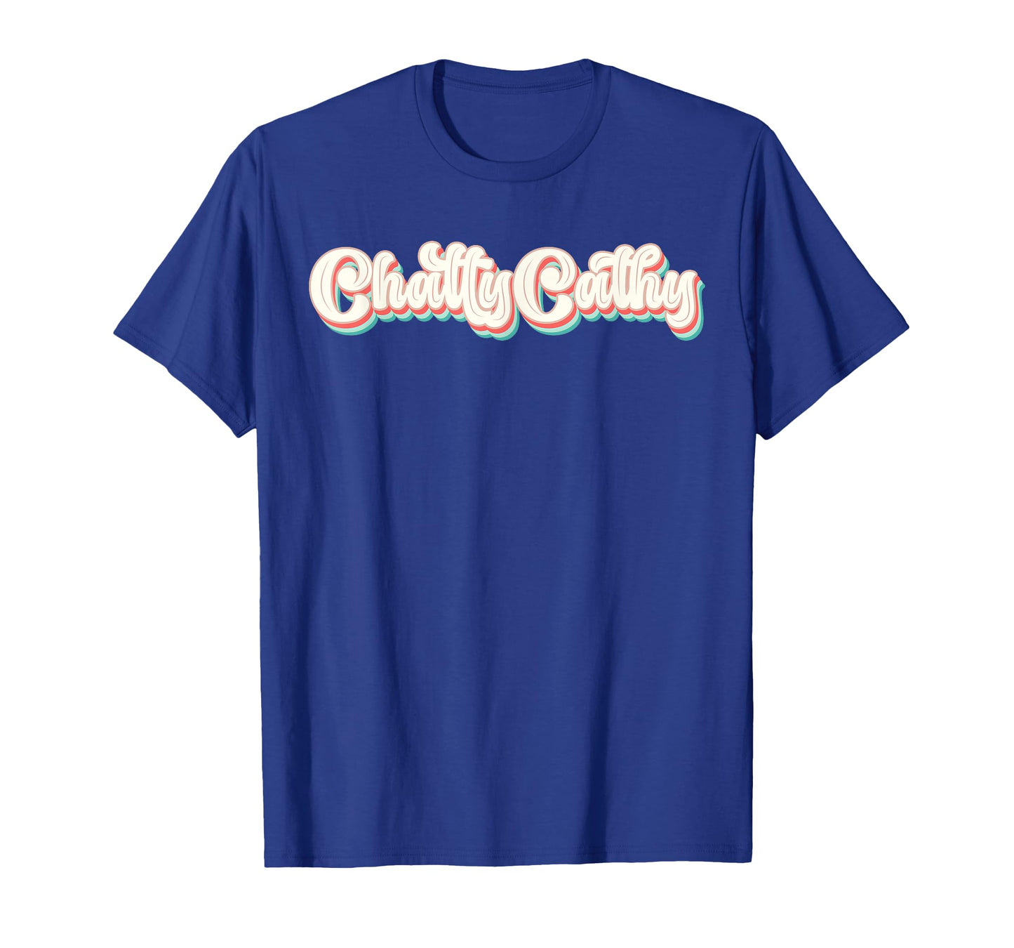 Retro Vintage Chatty Cathy Funny Sarcastic T-Shirt
