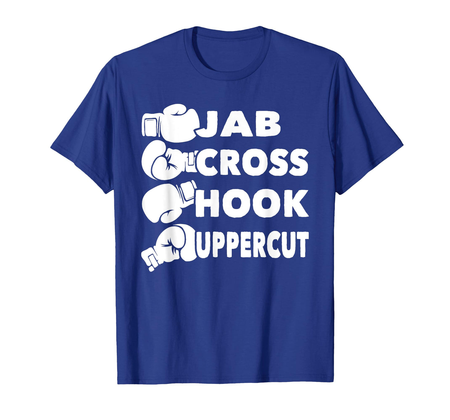 Jab Cross Hook Uppercut - Boxing Lover Gym Boxer Kickboxing T-Shirt
