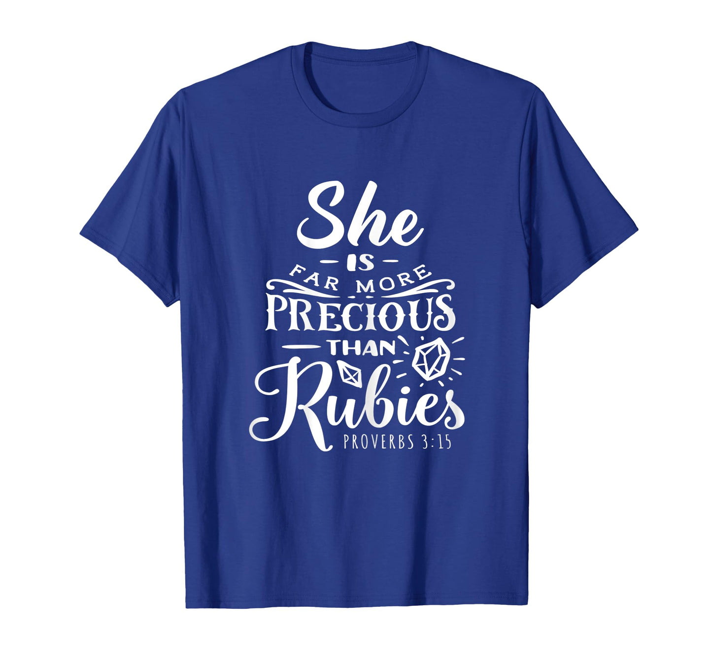 Womens She is Far More Precious Than Ruby Religious Faith Jesus T-Shirt