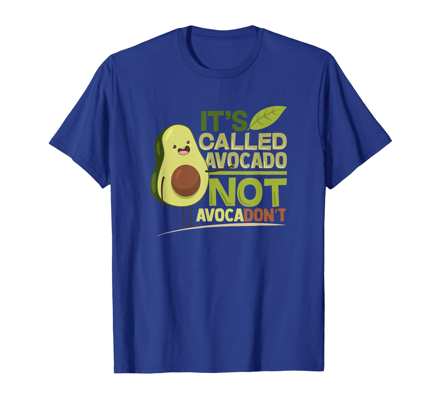 Women Be AvocaDo, not Avocadont funny Birthday Gift T-Shirt