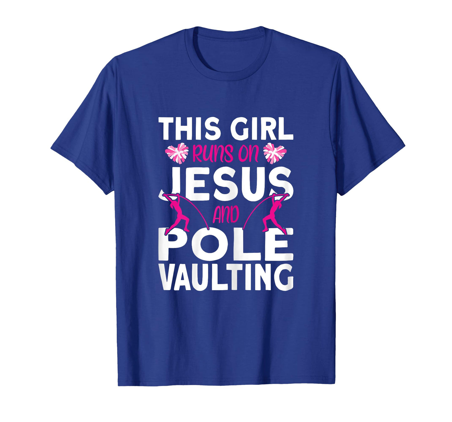 Pole Vaulter This Girl runs on Jesus and Pole Vault T-Shirt