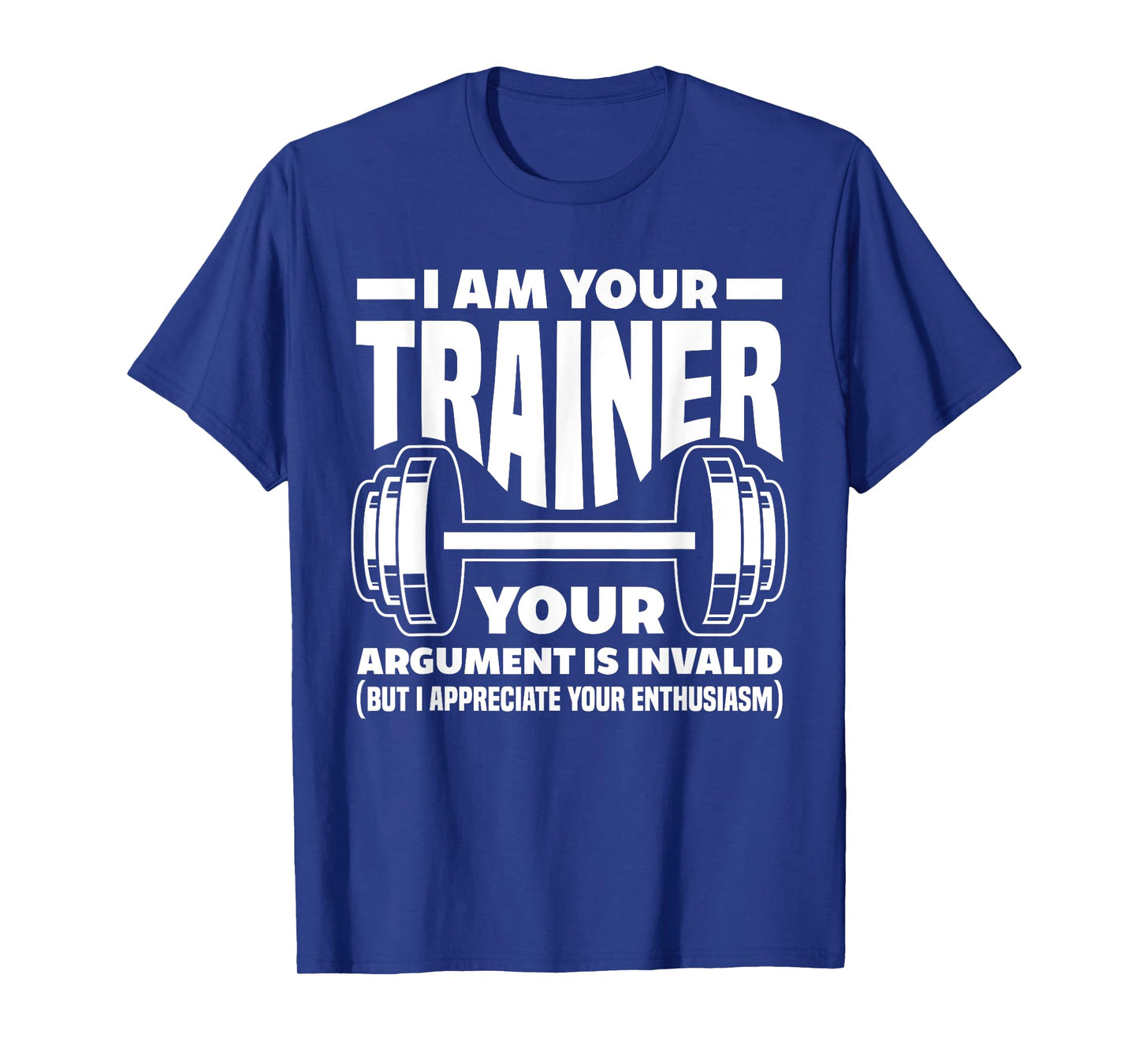 Funny I Am Your Trainer Gym Personal Trainer Coach T-Shirt