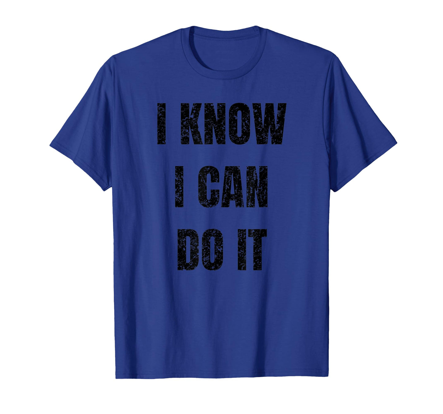 Motivational Gym Shirt - I Know I Can Do It T-Shirt