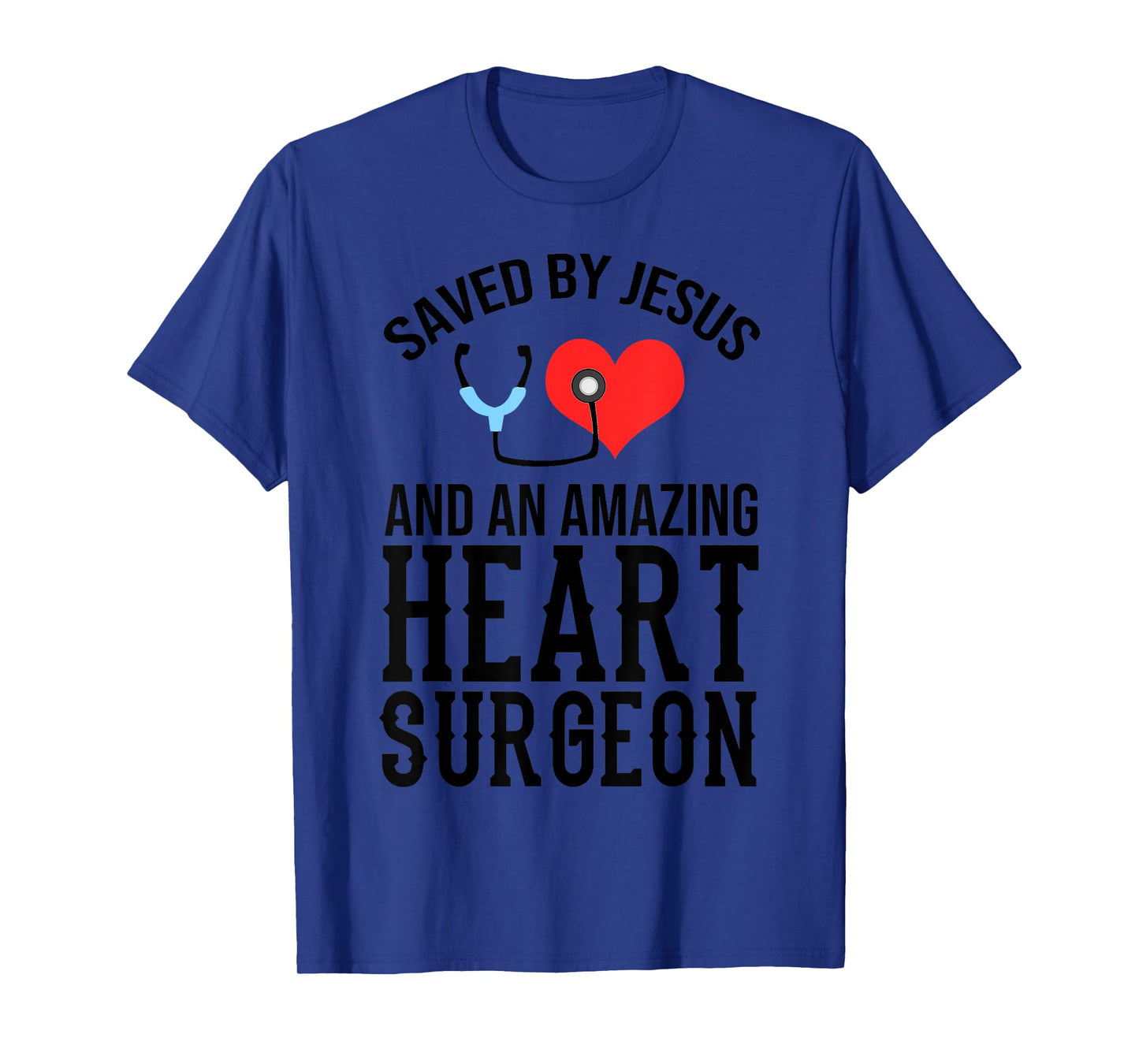 Funny Open Heart Surgery Gift Men Women Cool Jesus Surgeon T-Shirt