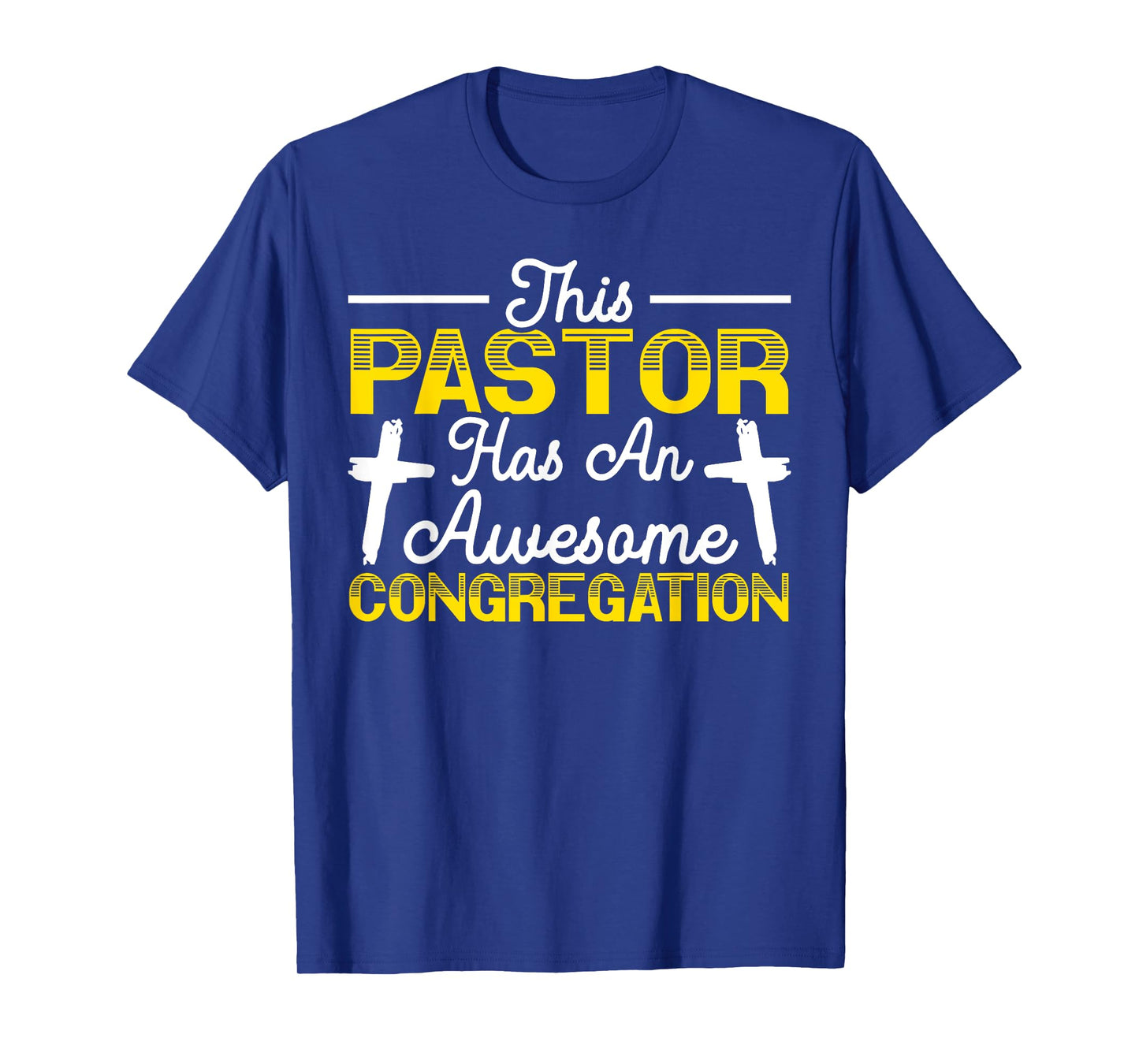 This Pastor Has An Awesome Congregation Preacher Christian T-Shirt