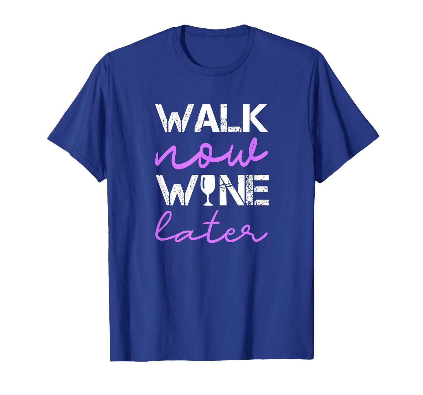 Workout Walk Now Wine Later Funny Walking T-Shirt