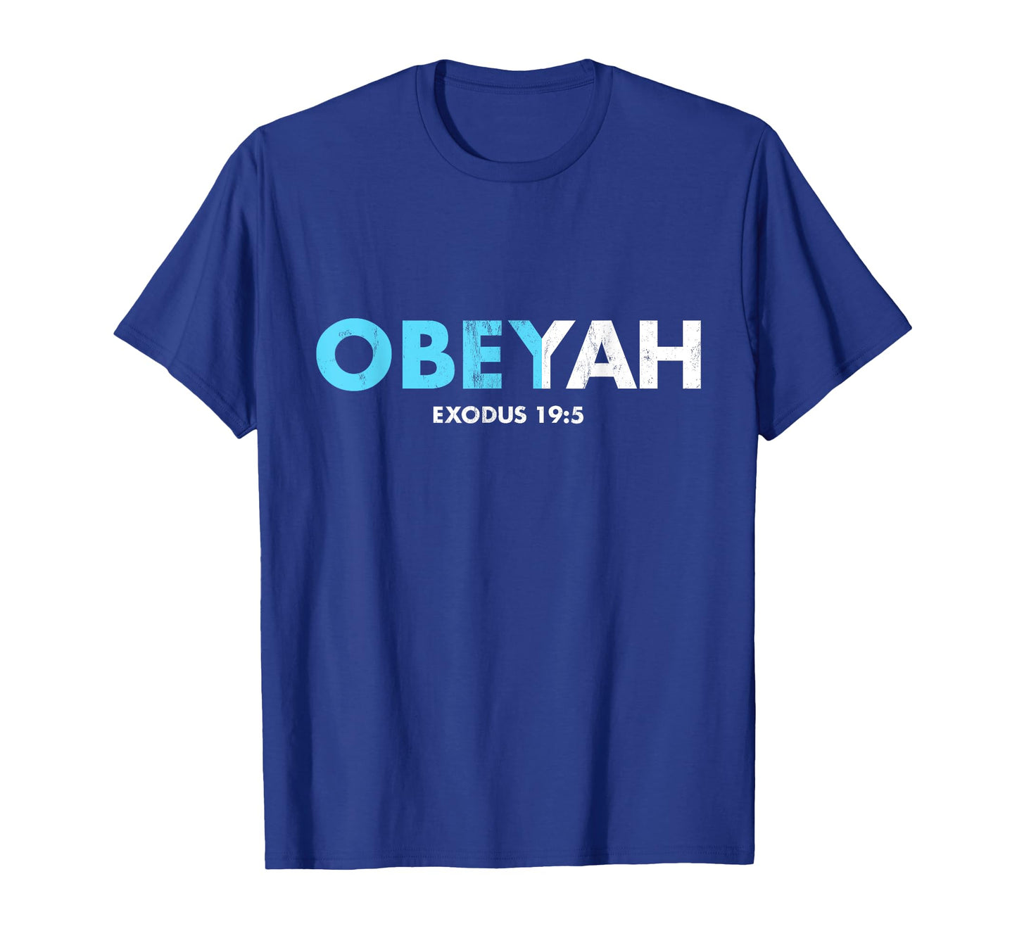 Obeyah Obey Yah God Christian Hebrew Roots Movement T-Shirt T-Shirt