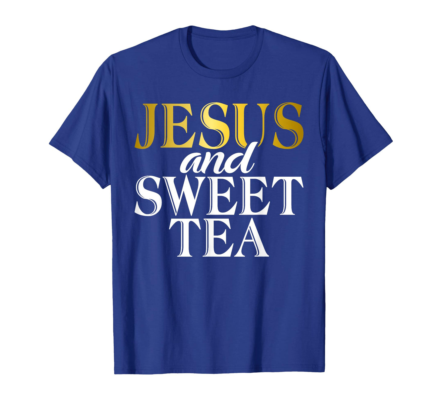 Jesus and Sweet Tea T-Shirt