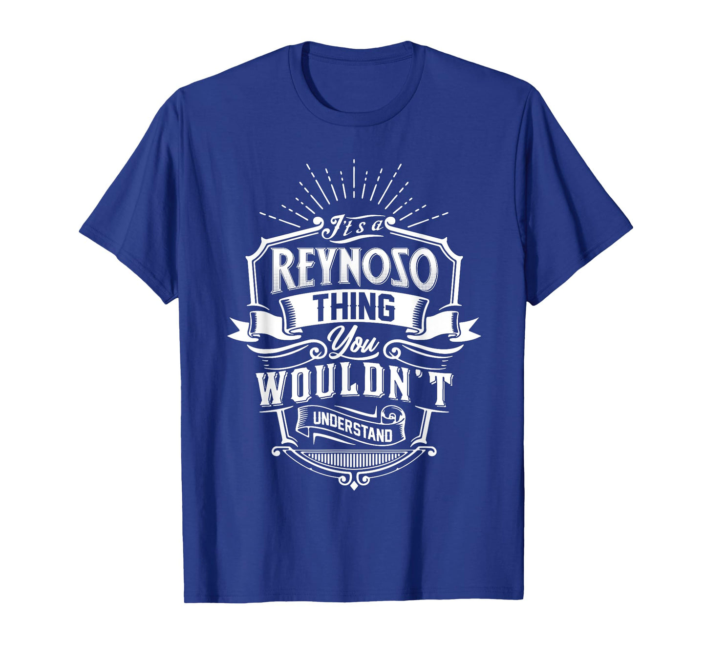 It's A REYNOSO Thing You Wouldn't Understand Name Vintage T-Shirt