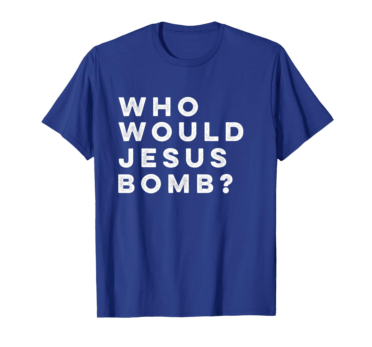 Who Would Jesus Bomb Question Anarcho-Christian T-Shirt