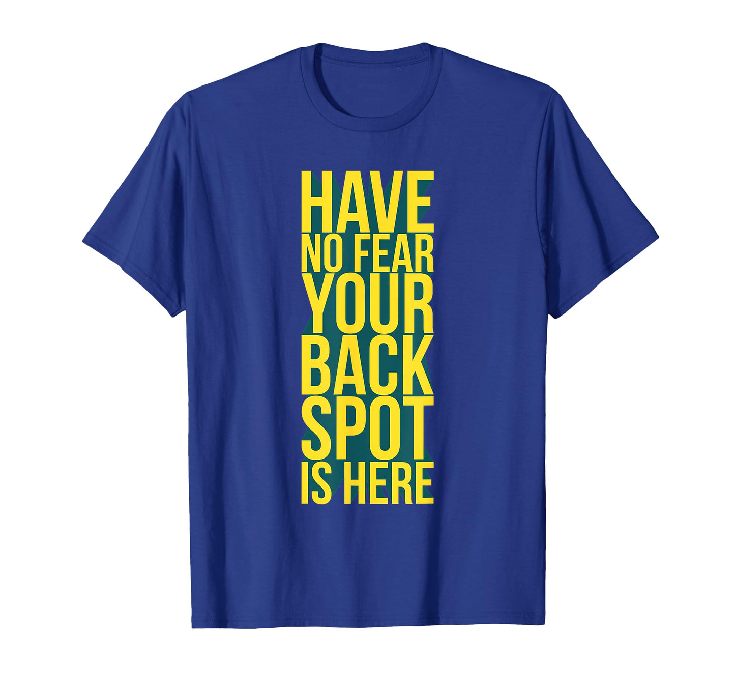 Have No Fear Backspot Back Spot Cheerleading Cheerleader T-Shirt