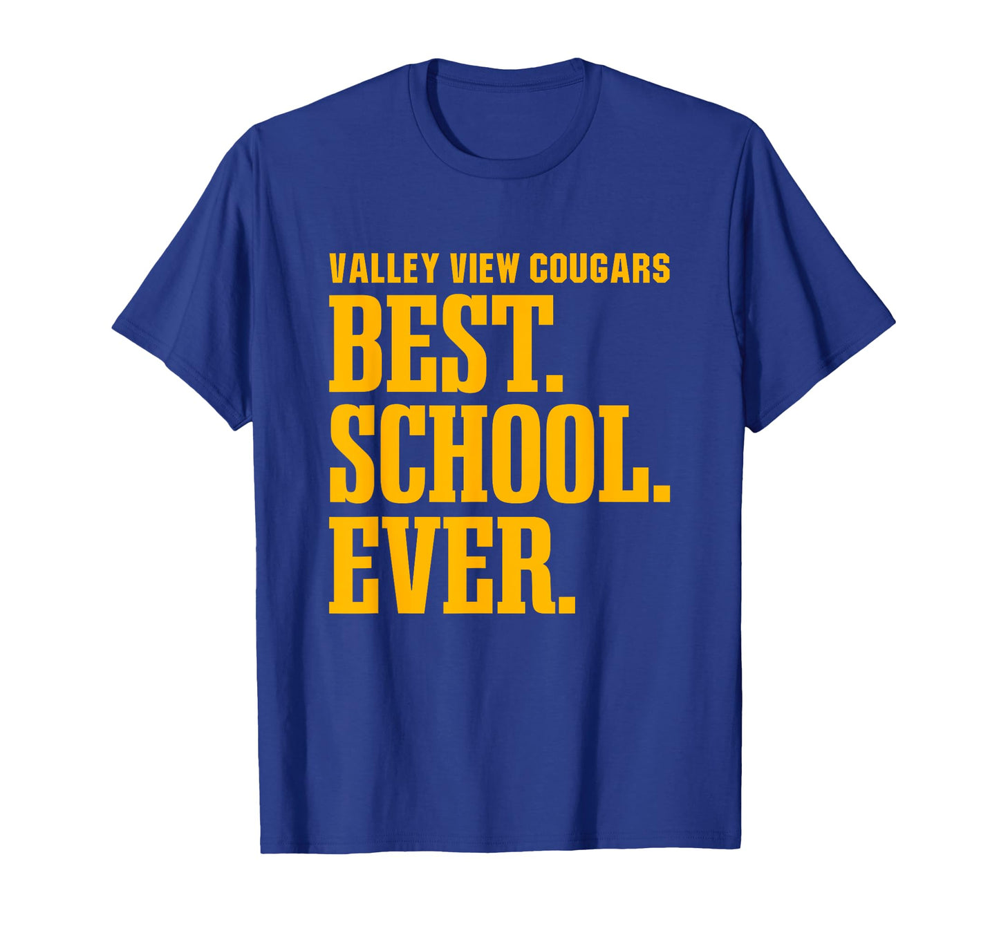 Valley View Cougars Best Ever HS T-Shirt