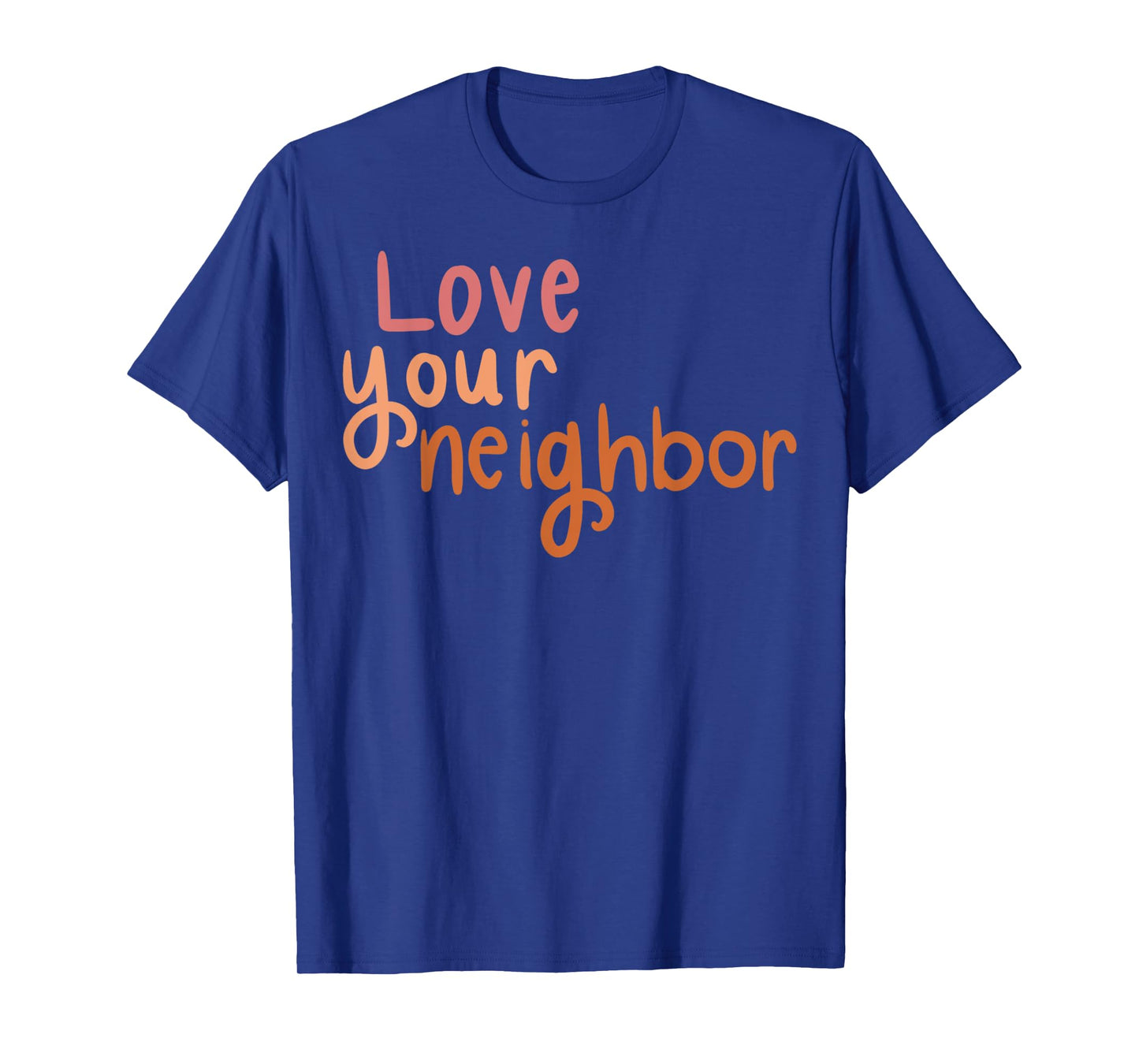 Love Your Neighbor T-Shirt