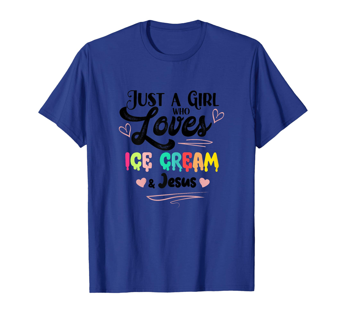 Just A Girl Who Loves Ice Cream And Jesus Ice Cream Lover T-Shirt