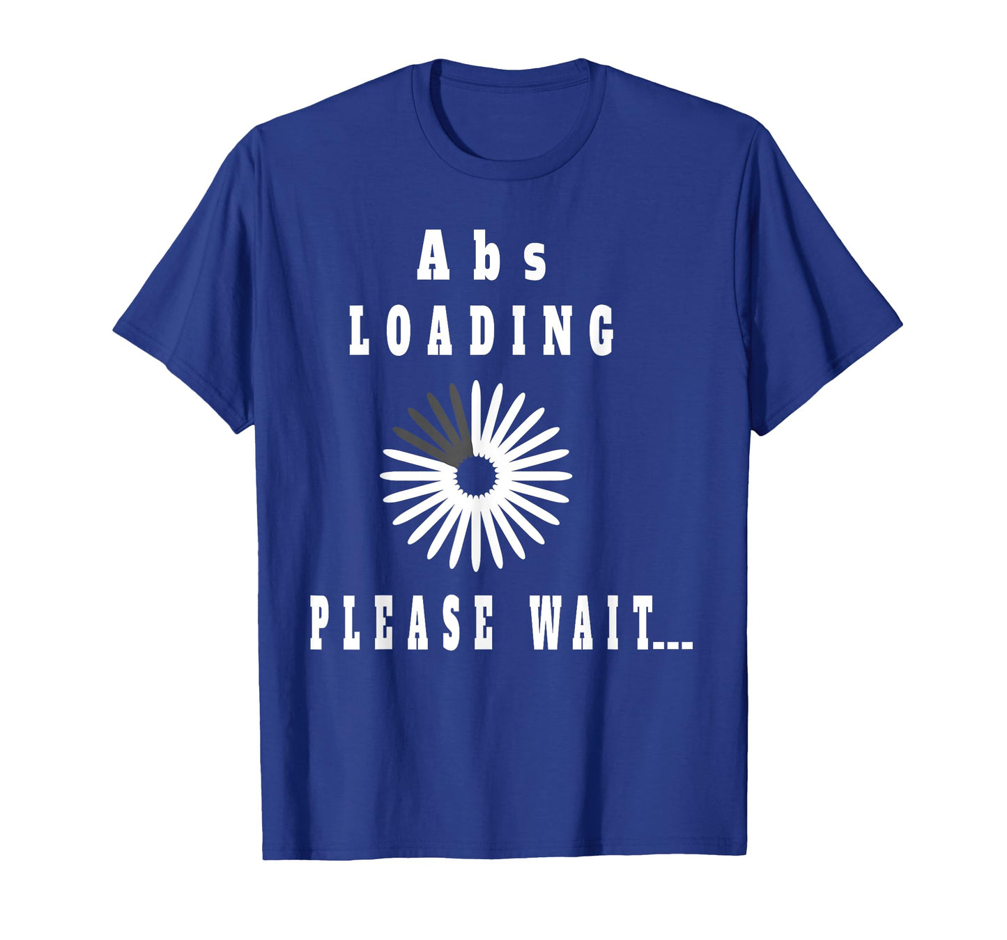 Abs Loading Please Wait T-Shirt Funny Six-Pack Abdominal Tee T-Shirt