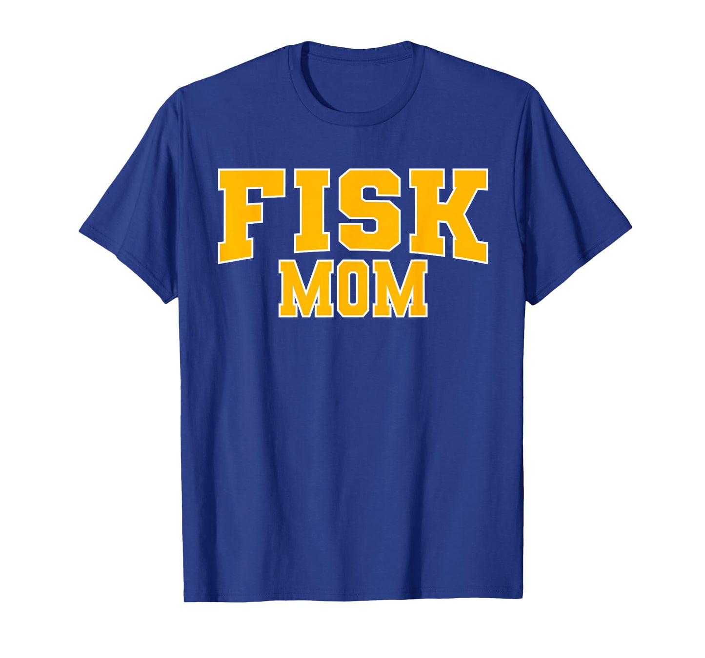 Fisk University Mom Apparel Sports Fan T-Shirt