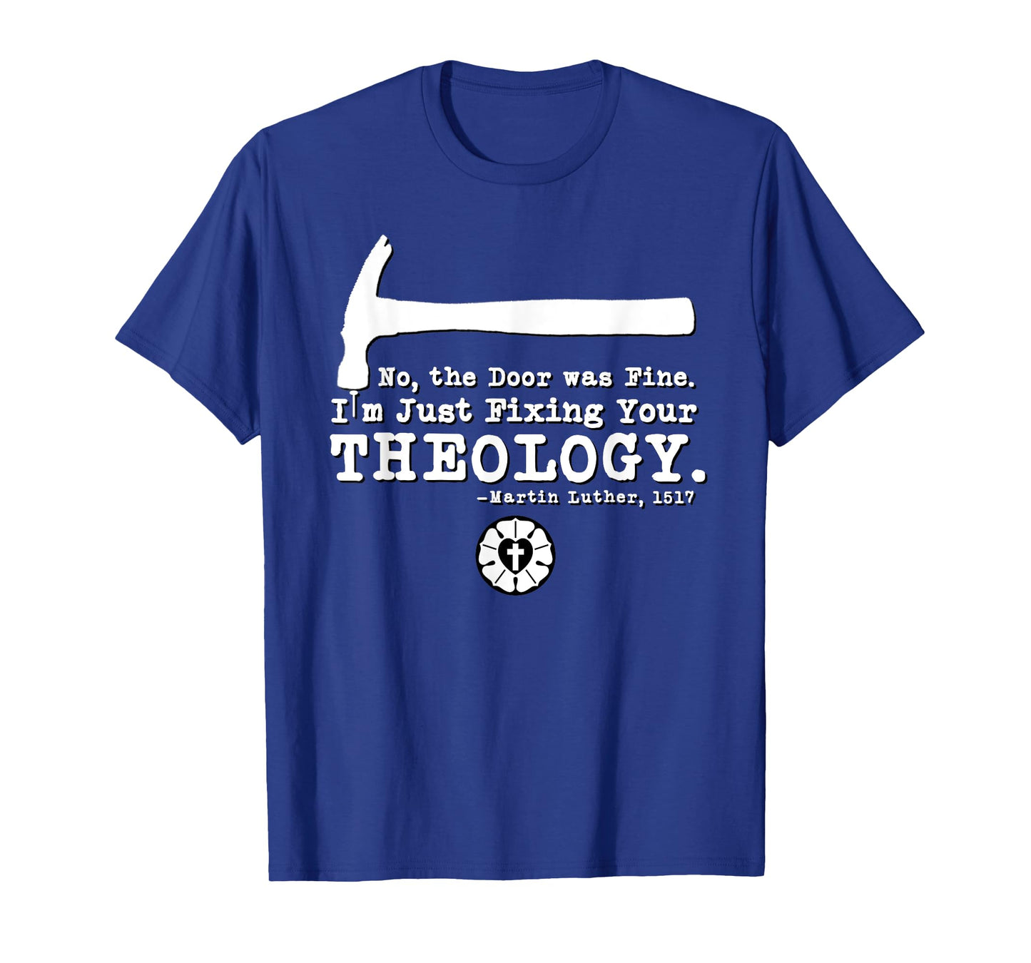 Lutheran Fixing Your Theology 95 Theses Martin Luther 1517 T-Shirt