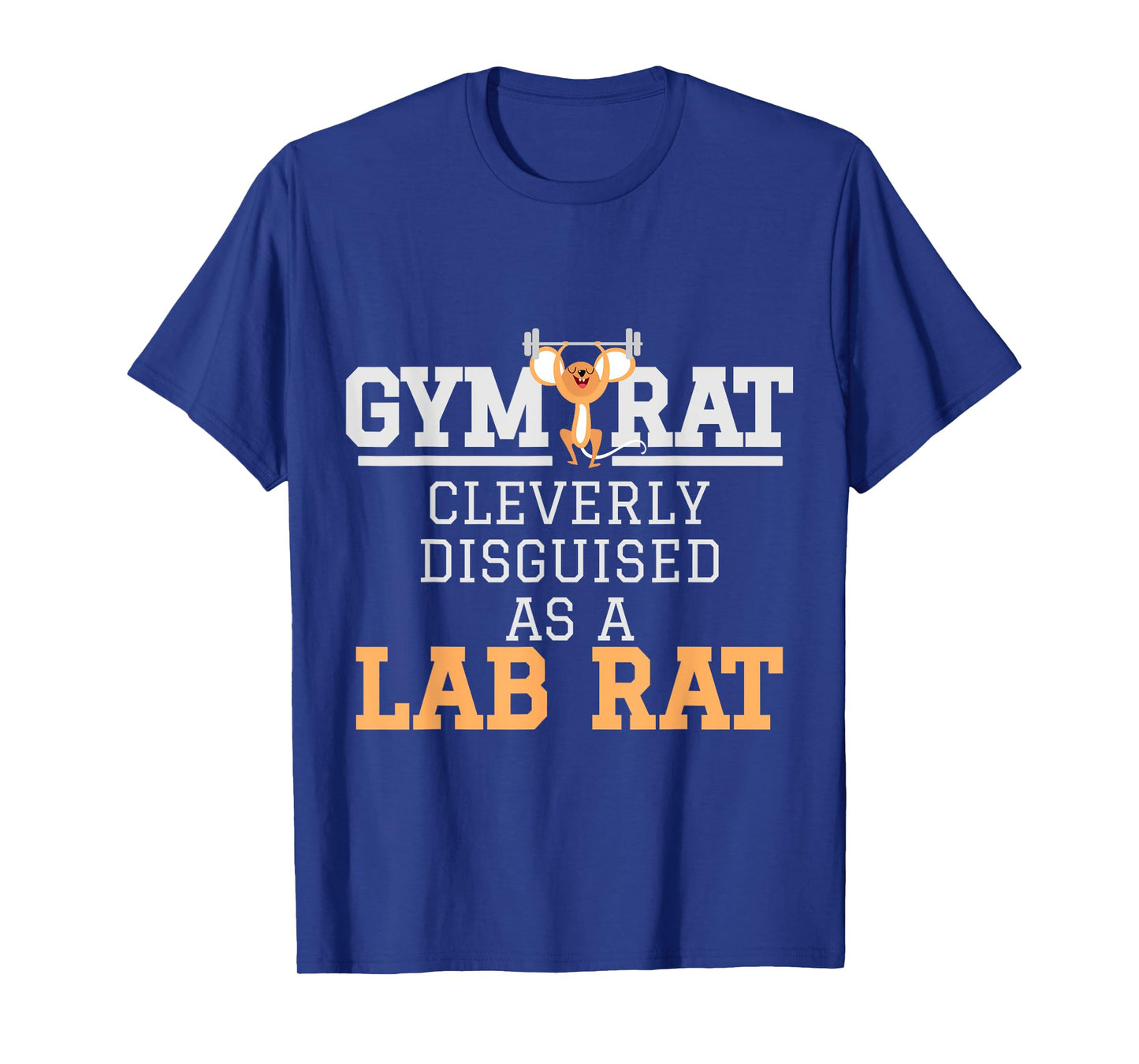 Lab Rat TShirt Lab Tech Gifts - Gym Rat Cleverly Disguised T-Shirt