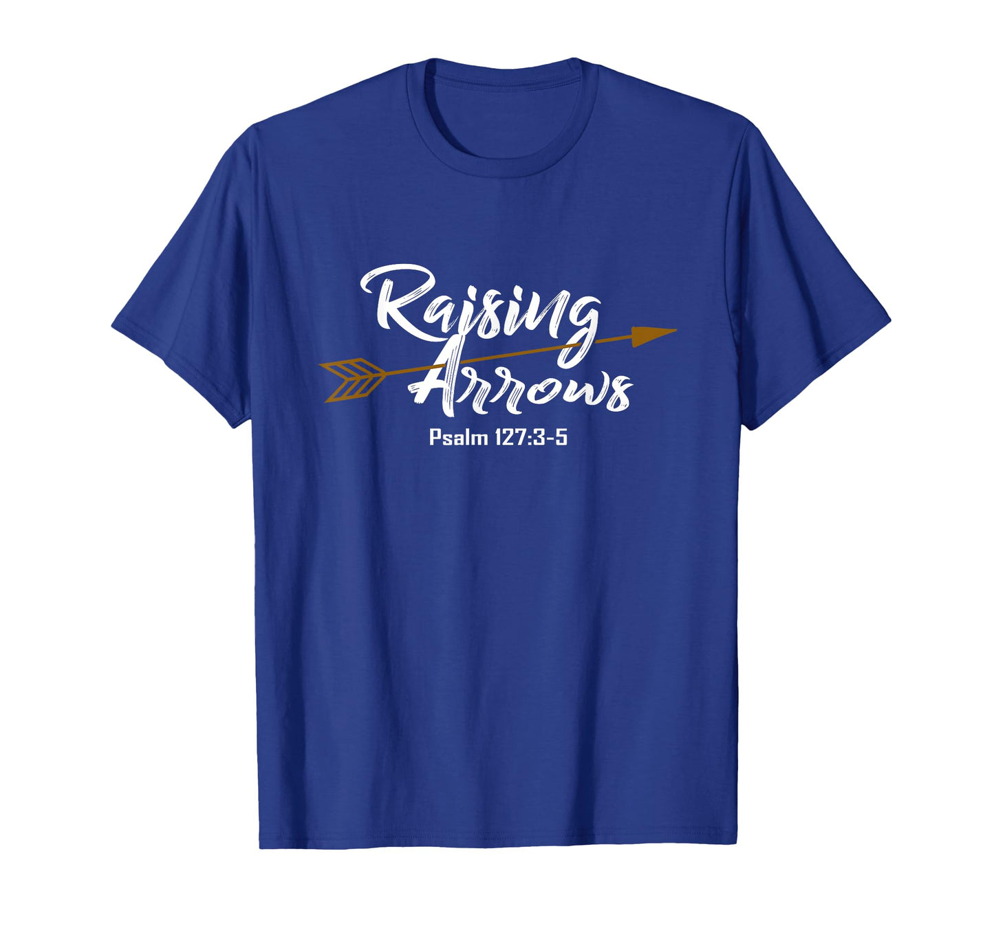 Christian Dad Shirt Father's Day Psalm Raising Arrows Gift T-Shirt