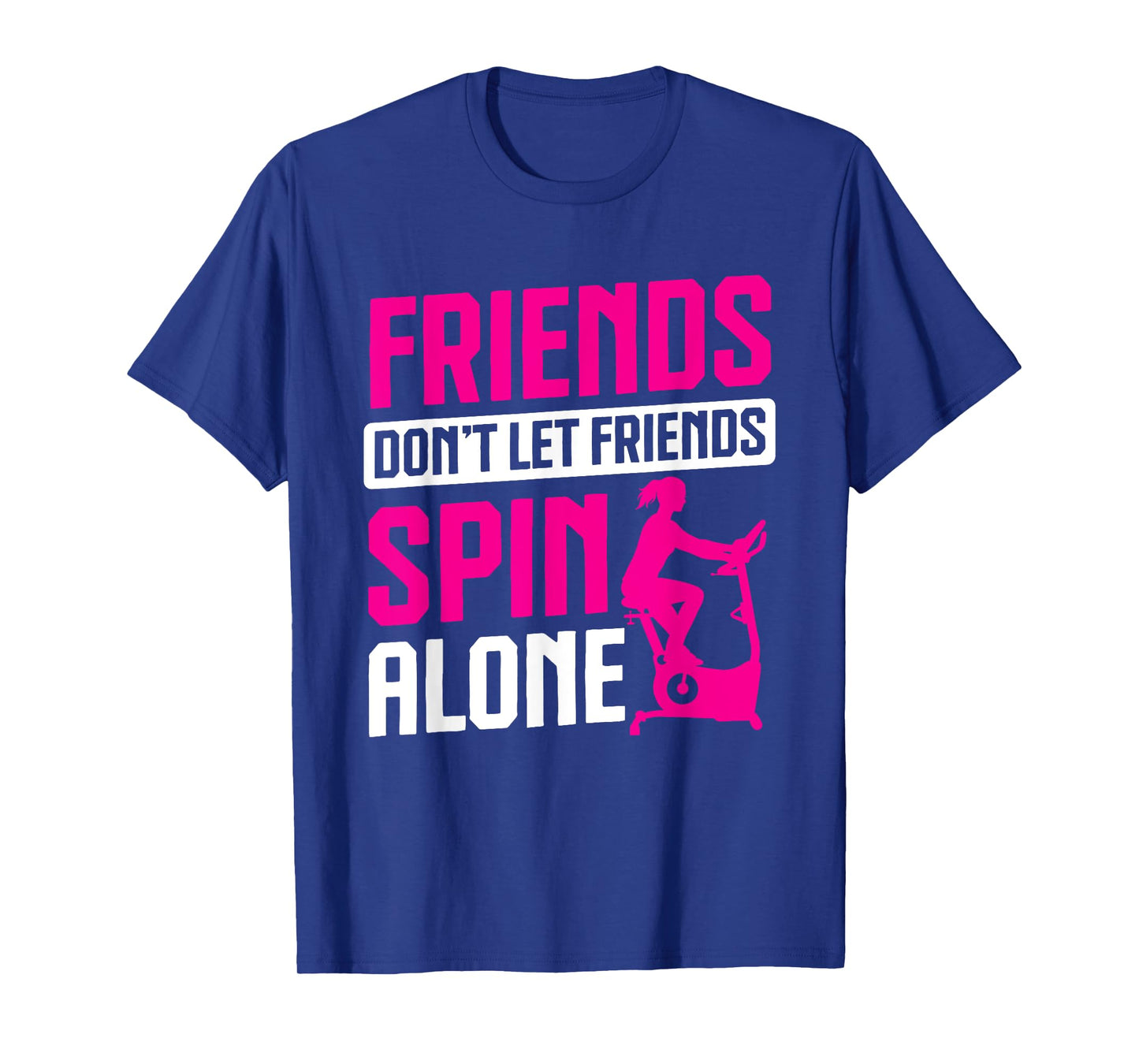 Spinning Class Friends don't let friends Spin Class Gym T-Shirt