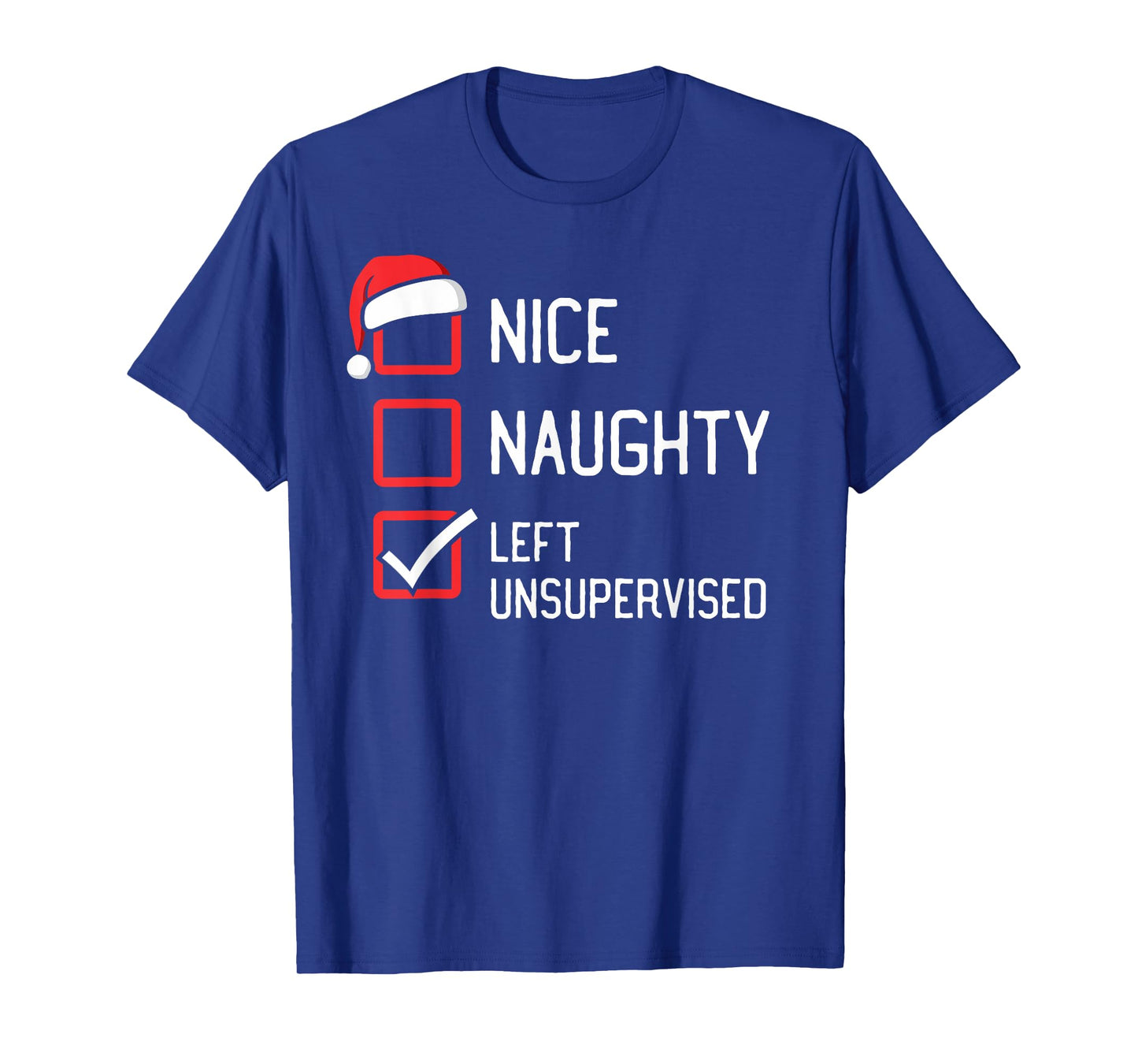 Nice Naughty List Left Unsupervised Christmas T-Shirt