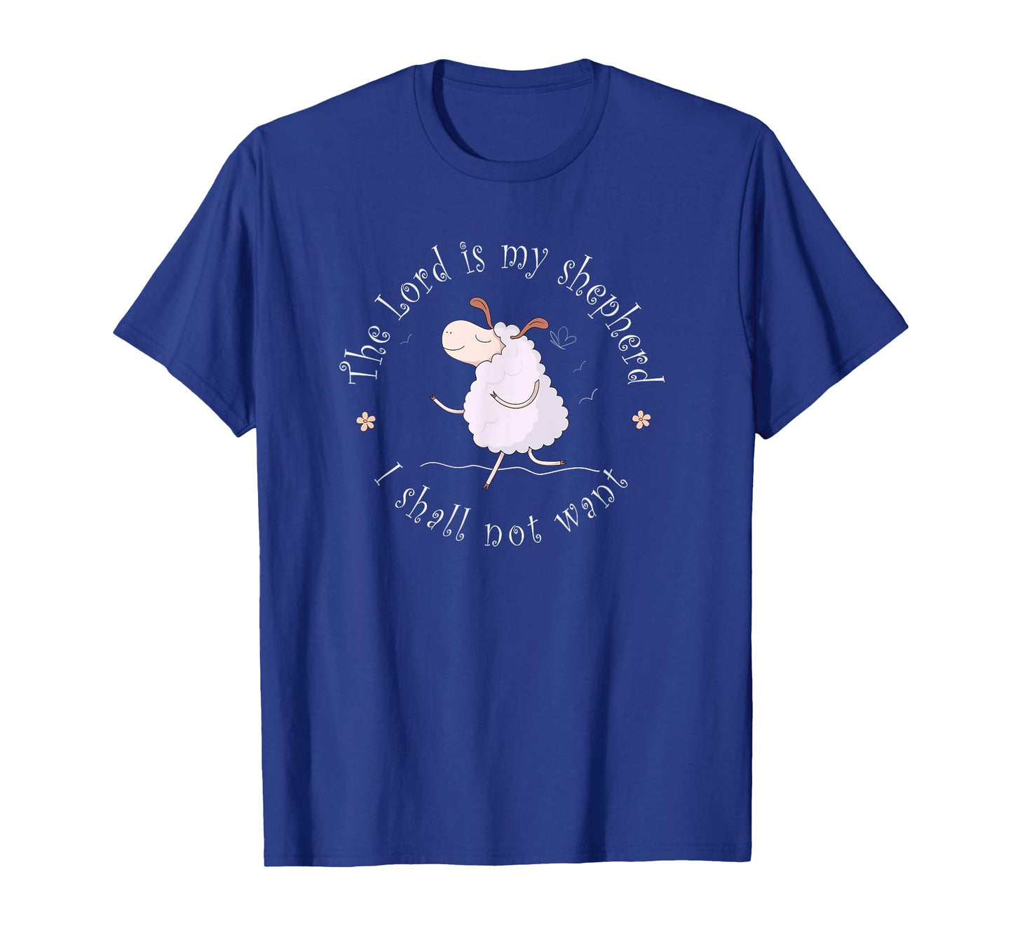 The Lord is my shepherd I shall not want T-shirt T-Shirt