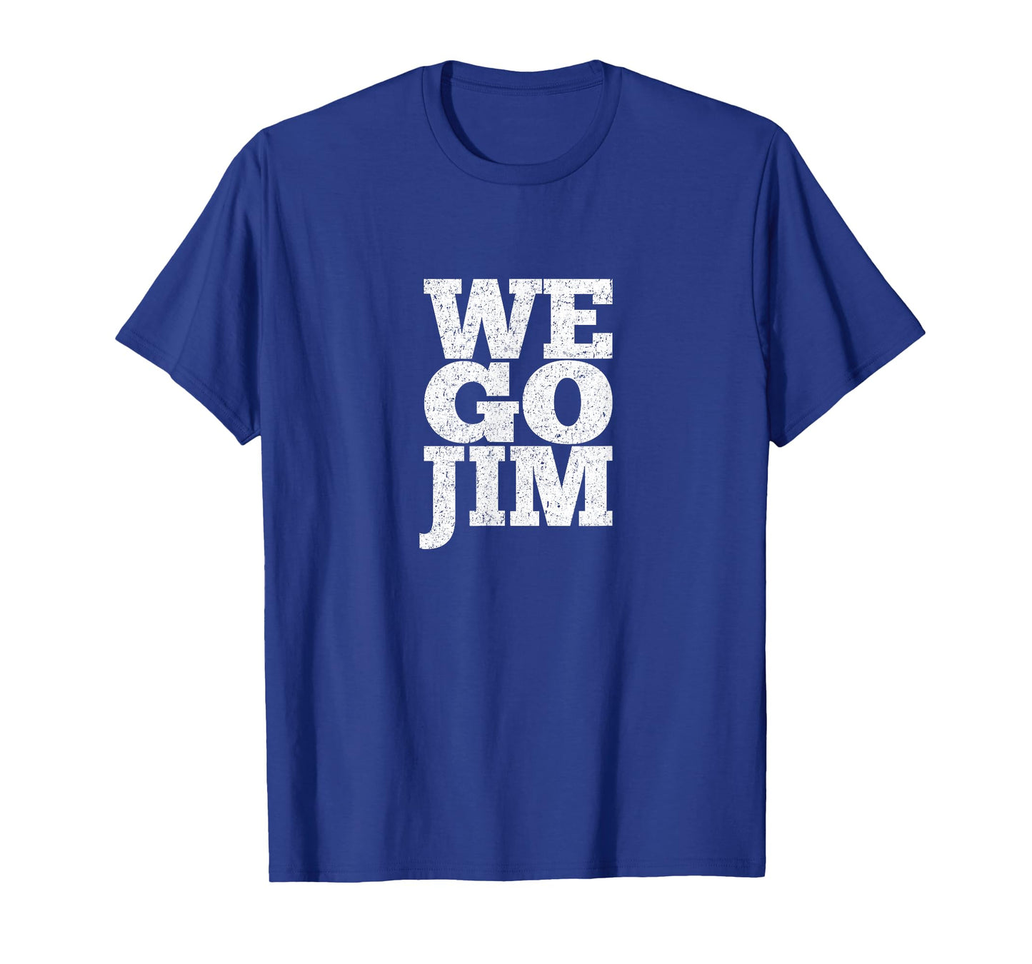 We Go Jim Funny Workout Gym Meme T-Shirt
