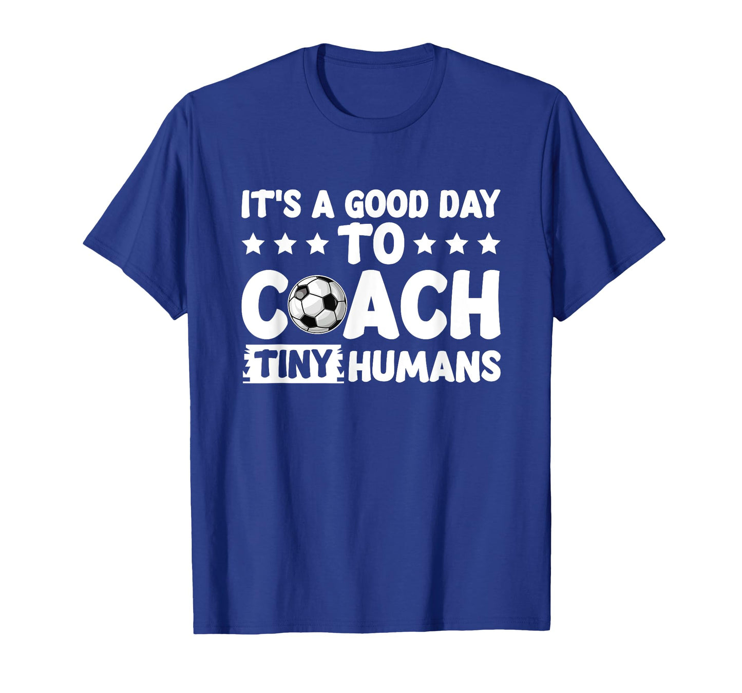 I Coach Tiny Humans Soccer Kids Trainer PE Teacher Sports T-Shirt