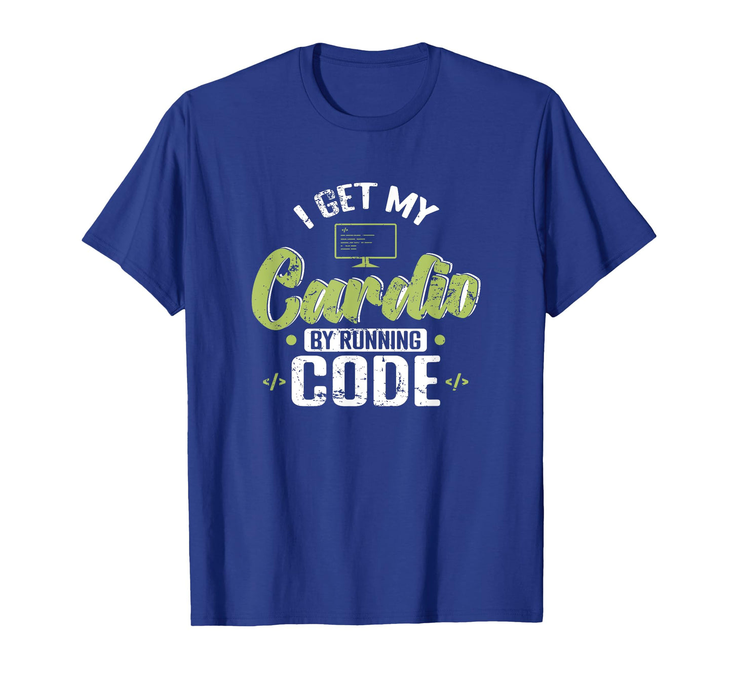 I Get My Cardio by Running Code T-Shirt