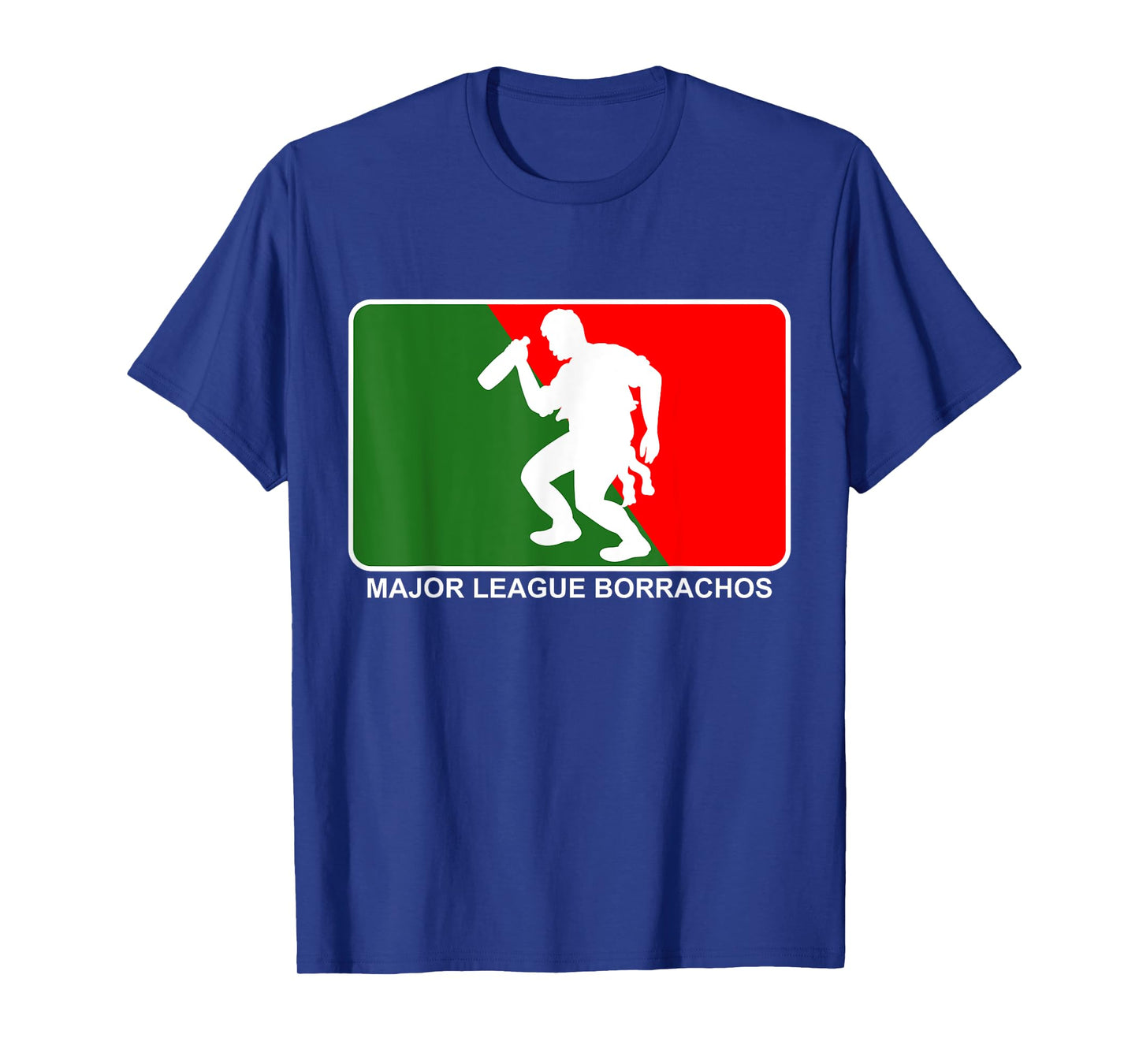Major League Borracho T-Shirt