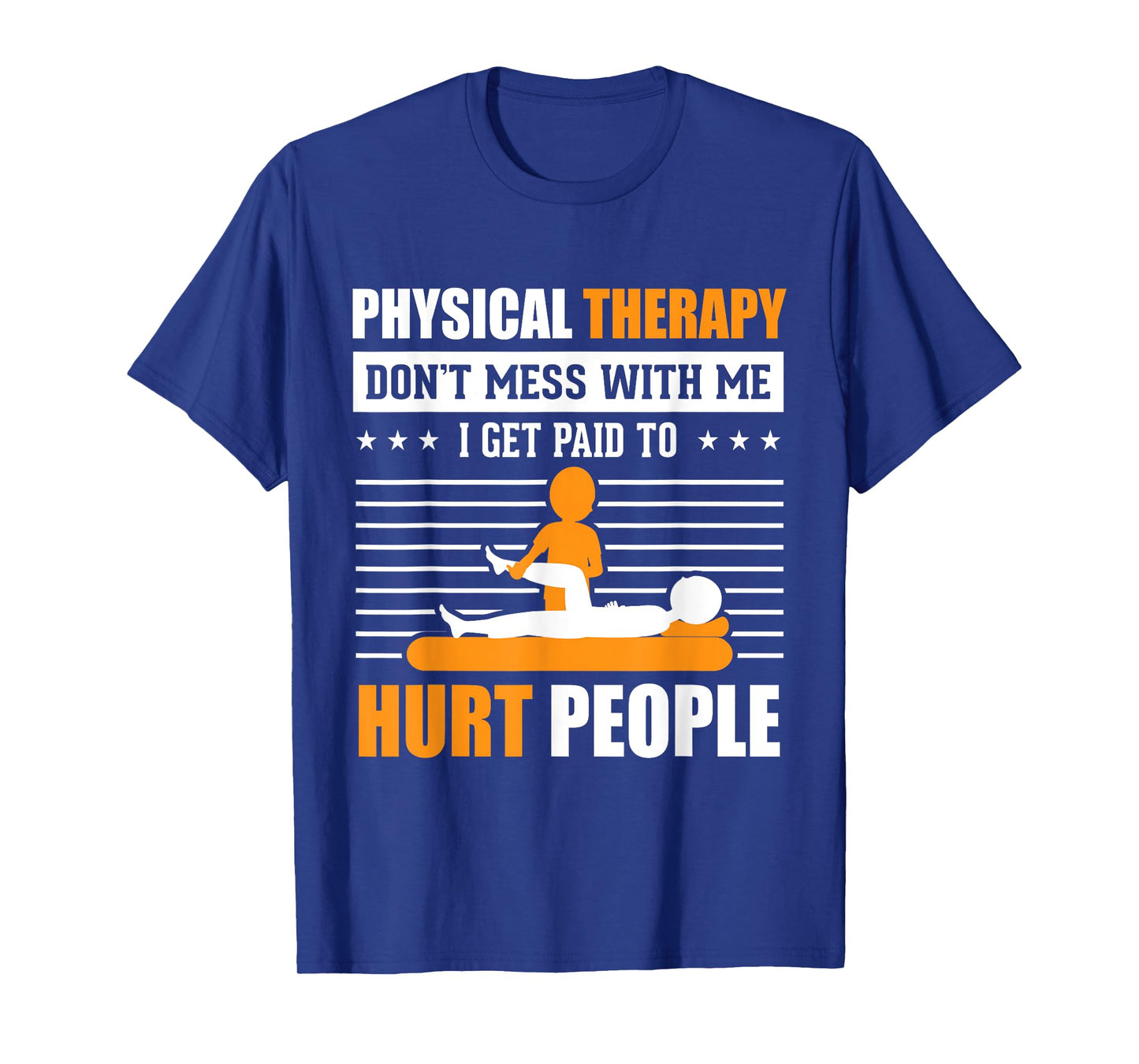 Funny PT Physical Therapy Gift Therapist Month T-Shirt