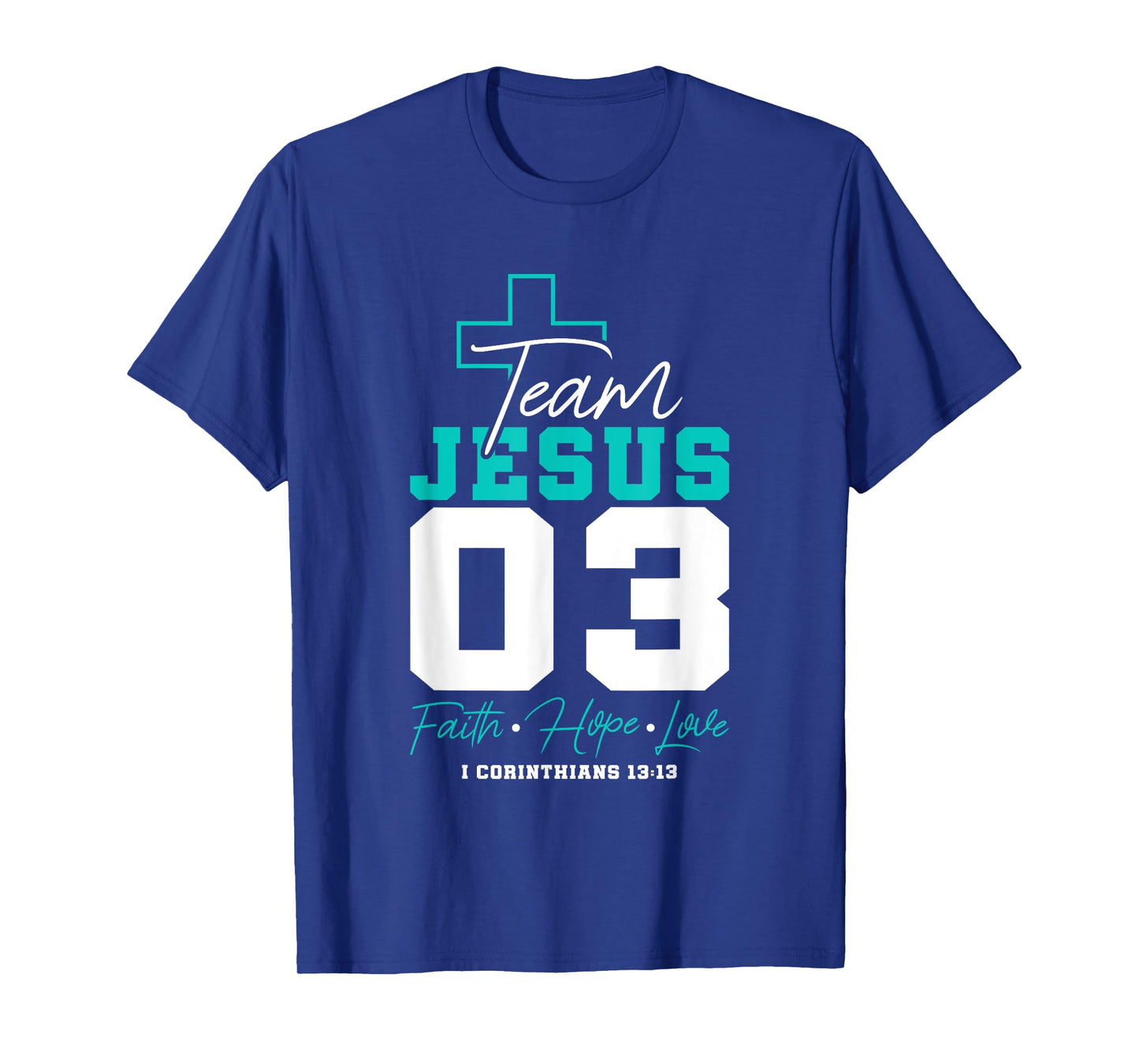 Christian - Team Jesus 03 Faith Hope Love T-Shirt