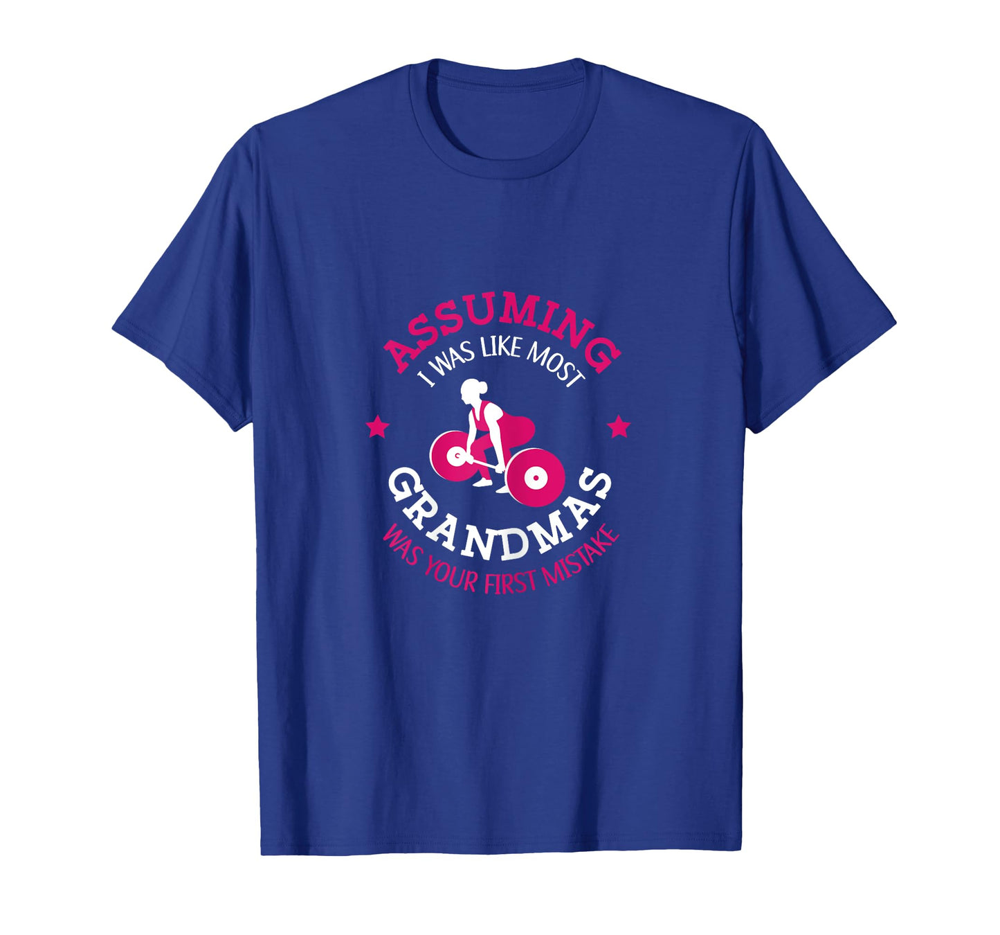 Fitness Instructor Coach Bodybuilder Weightlifter Assuming I Was Like Most Grandmas Was Your First Mistake Black X-Small Crew Neck Short Sleeve T-Shirt
