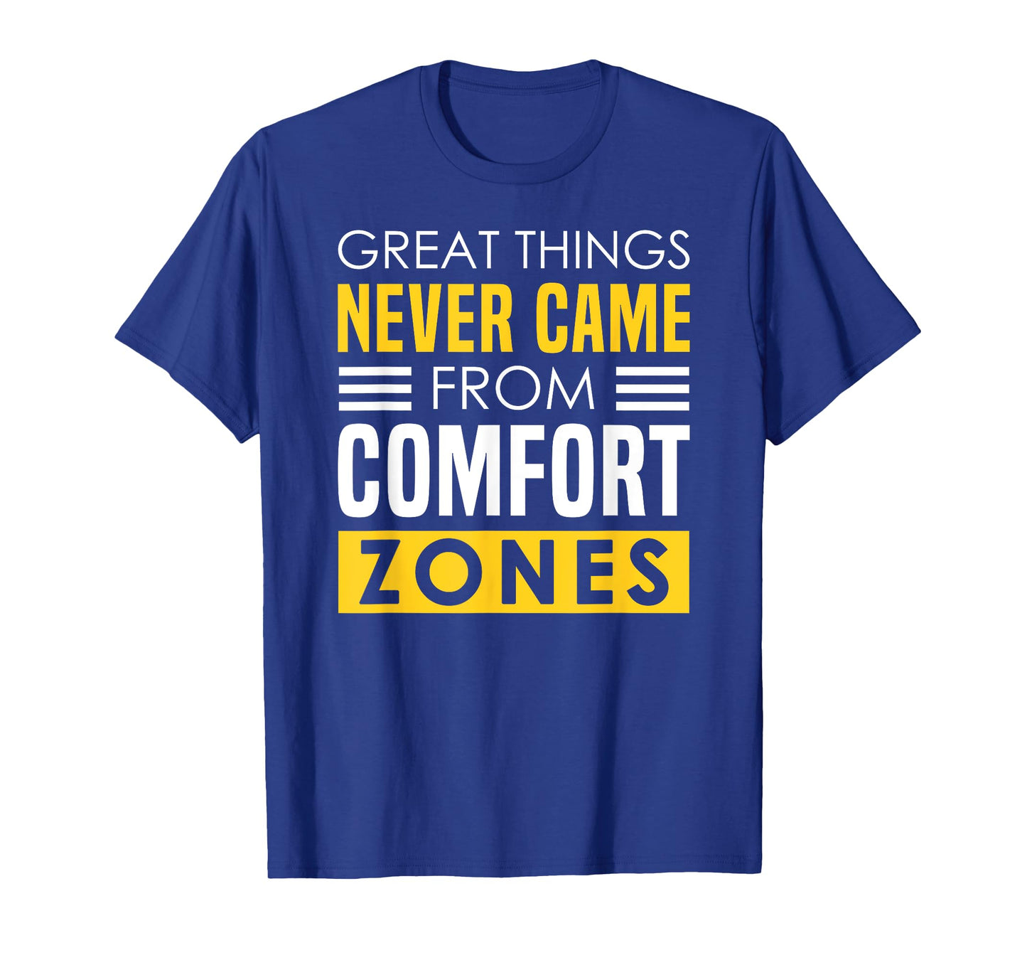 Comfort Zone - Positive Lifting Quote, Exercise Phrase T-Shirt