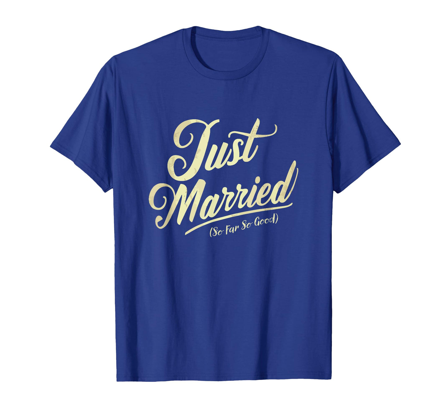 Just Married So Far So Good Vintage Newlywed Couple Vacation T-Shirt