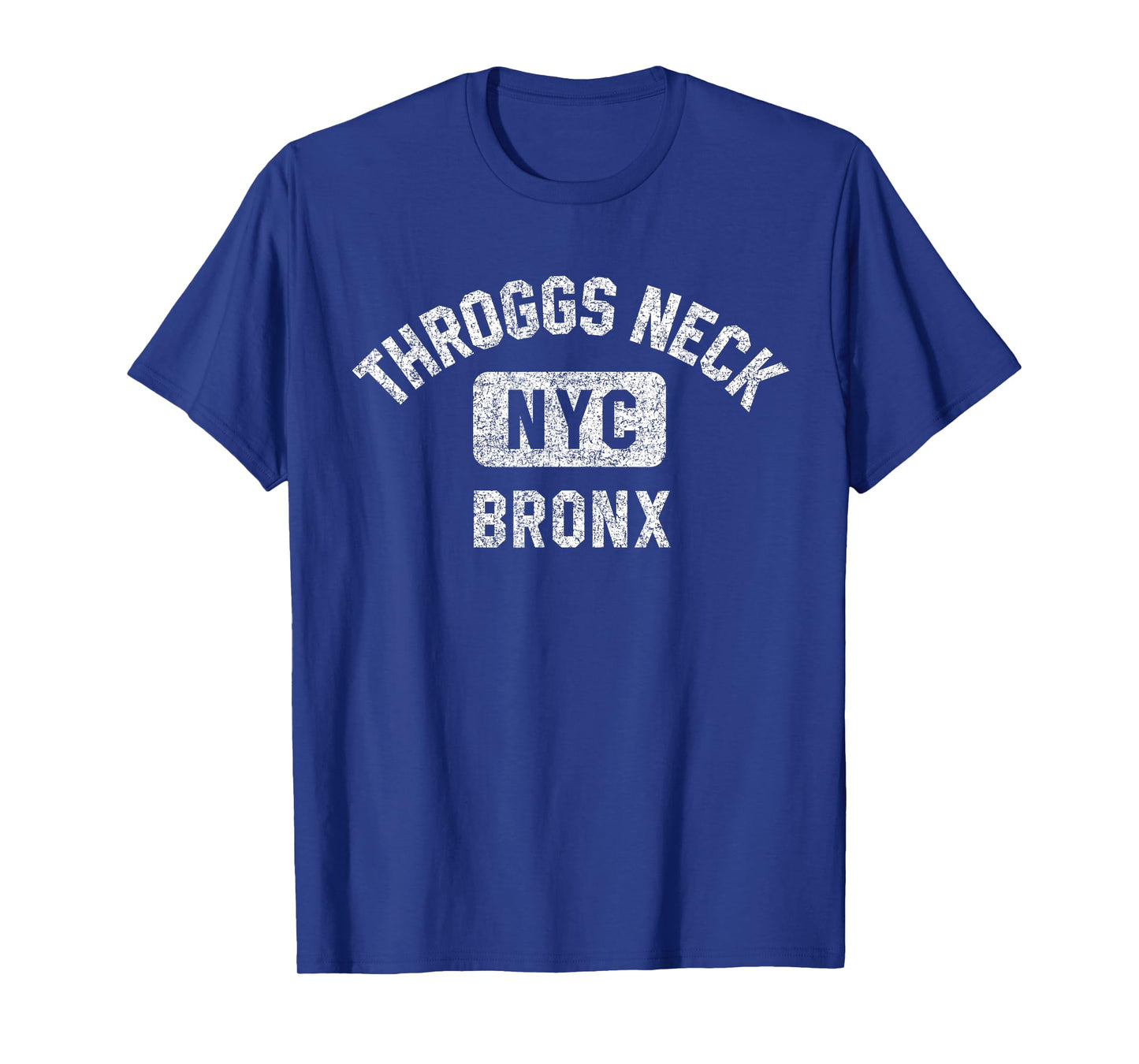 Throggs Neck Bronx NYC Gym Style Distressed White Print T-Shirt