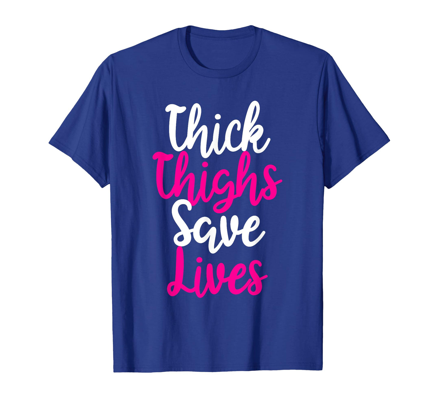 Thick thighs save life, women's workout, fitness, cute T-Shirt