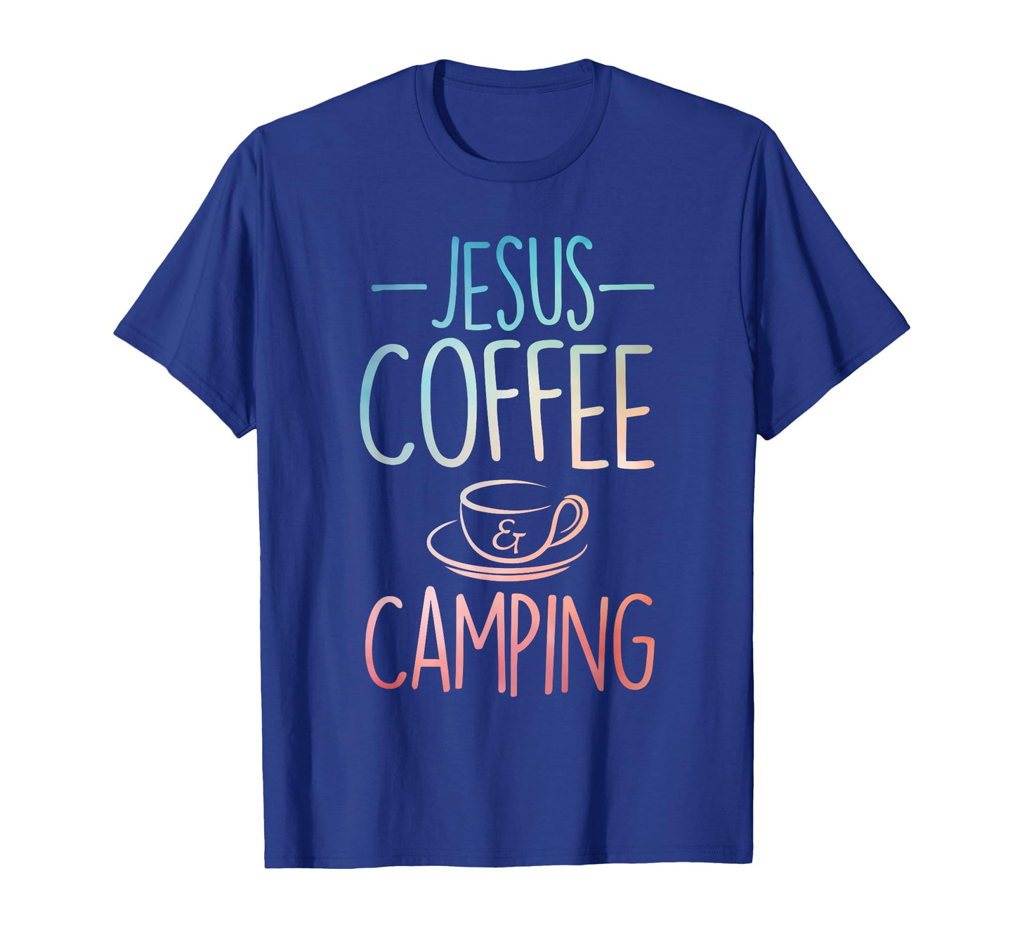 Cool Jesus Coffee Camping Art For Men Women Camping Themed T-Shirt