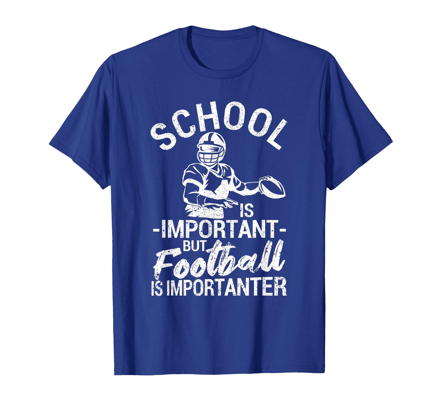 School Is Important But Football Is Importanter Funny T-Shirt