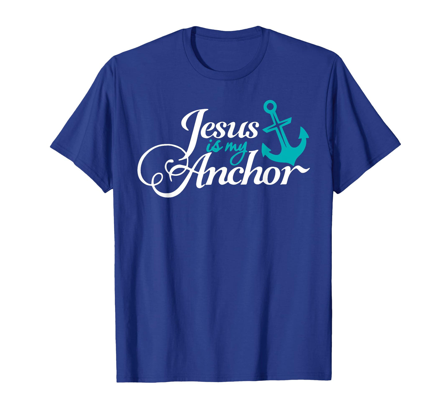 Jesus Is My Anchor Nautical Christian Themed T-Shirt
